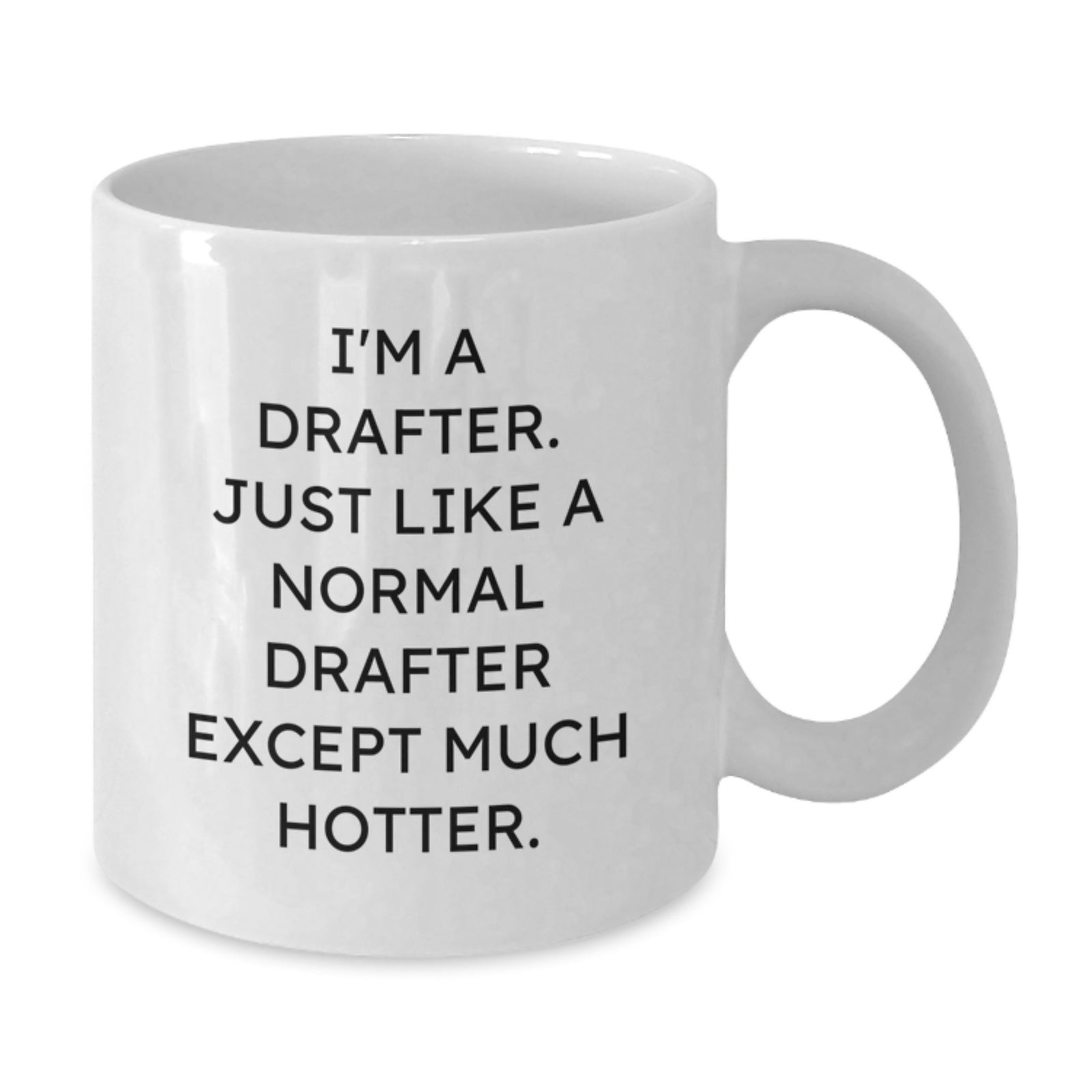 Funny Drafter Gifts for Men, Women, and Friends - White Coffee Mug, Perfect for Drafter Enthusiasts and Office Workers, Unique Christmas Unique Gifts from Family and Coworkers - Additional