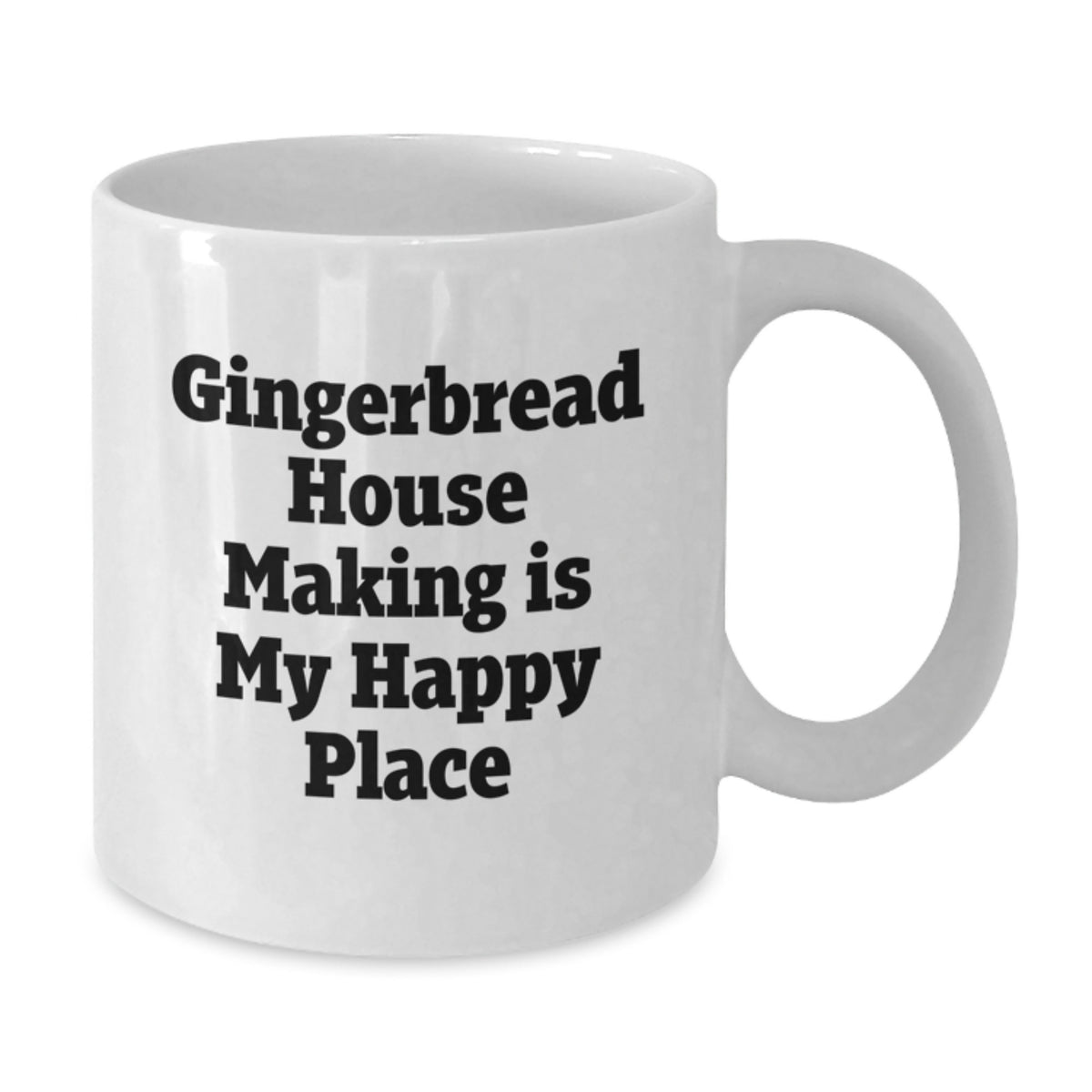 Gingerbread House Making Gifts from Men to Graduation Unique Recipients, Funny Quote White Coffee Mugs, 11oz or 15oz Ceramic, Microwave and Dishwasher Safe - Additional