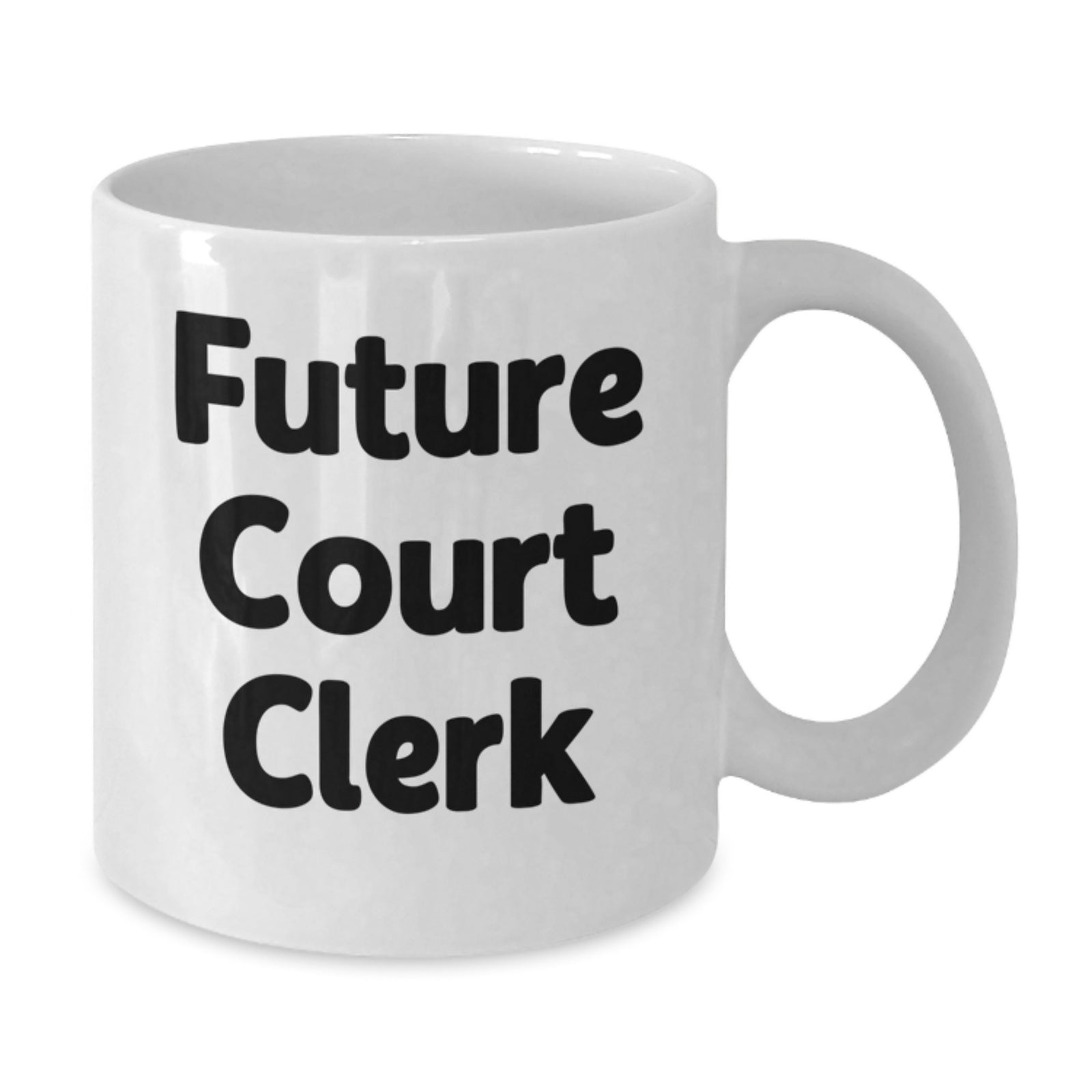 Court Clerk Gift Inspirational Keepsake Mug for Him - Future Court Clerk - Additional
