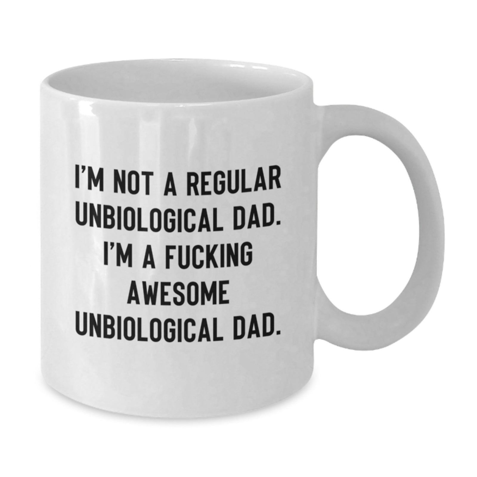 Funny Unbiological Dad Gifts for, White Coffee Mug Unbiological Dad Quote Gifts from Men, Unique Graduation Gifts for Unbiological Dad, Awesome Unbiological Dad Ceramic Mug 11oz - Additional