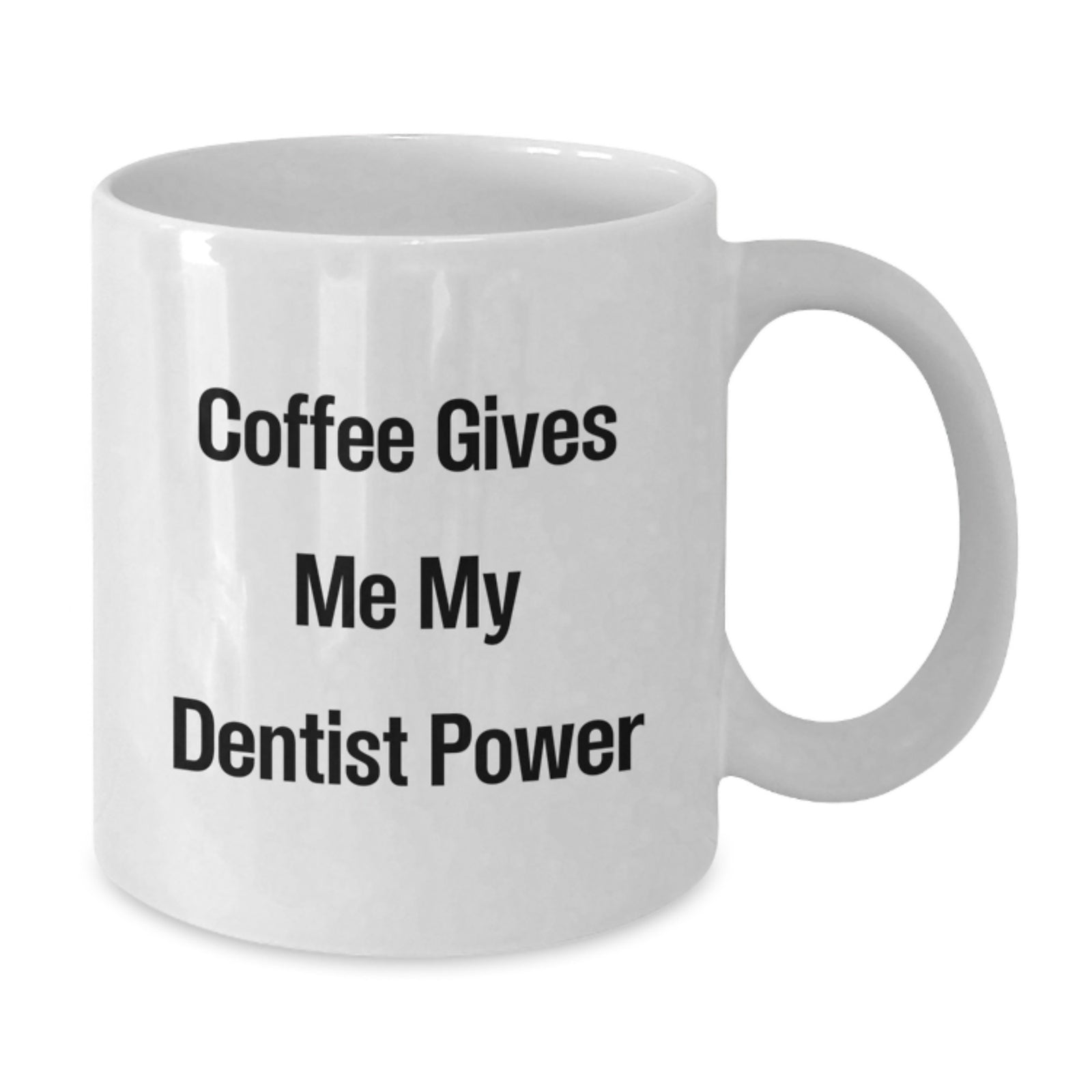 Funny White Coffee Mug Gifts from Friends for Dentist Christmas Unique Mugs - Additional