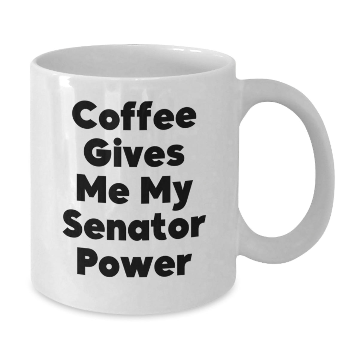 Funny Senator Gifts for Women, White Coffee Mugs with 'Coffee Gives Me My Senator Power', Christmas Unique Gifts from Friends to Family Members - Additional
