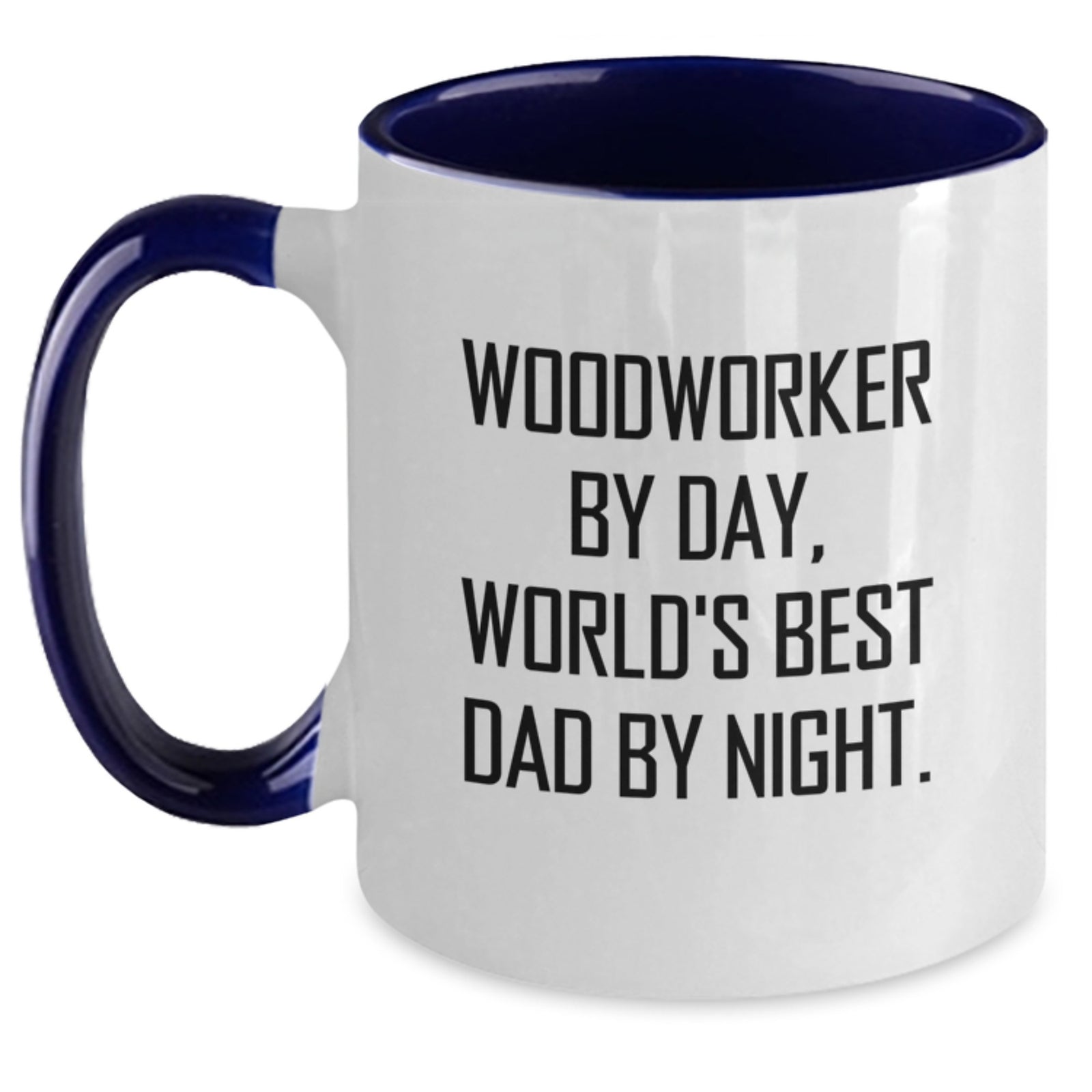 Funny Woodworker Gifts from Dad to His Best Woodworker Friend - Two Tone Coffee Mug - Main
