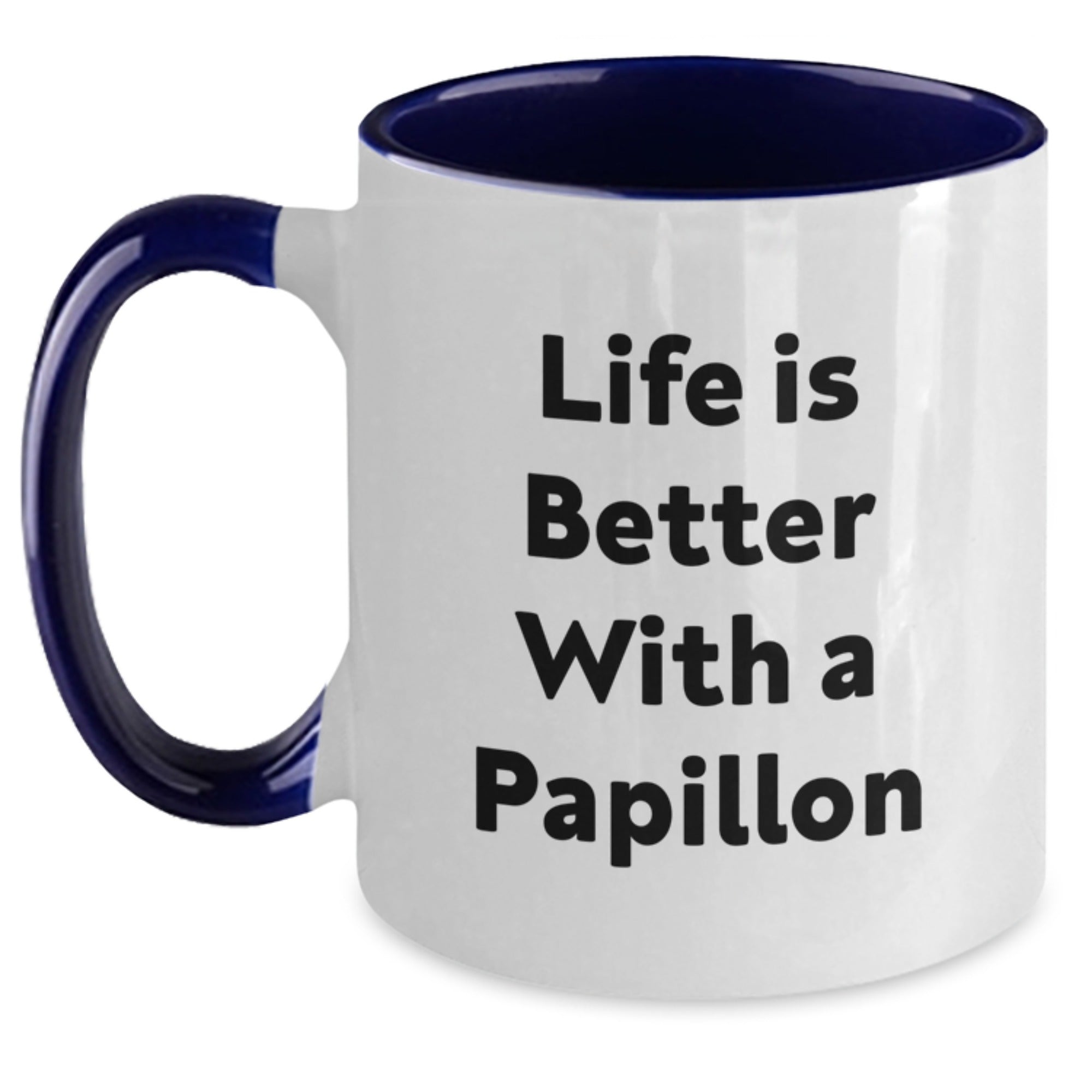 Papillon Dog Lover Gifts from Men to Women - Life Is Better With A Papillon, Funny Two Tone Coffee Mug for Graduation Unique Gifts - Main