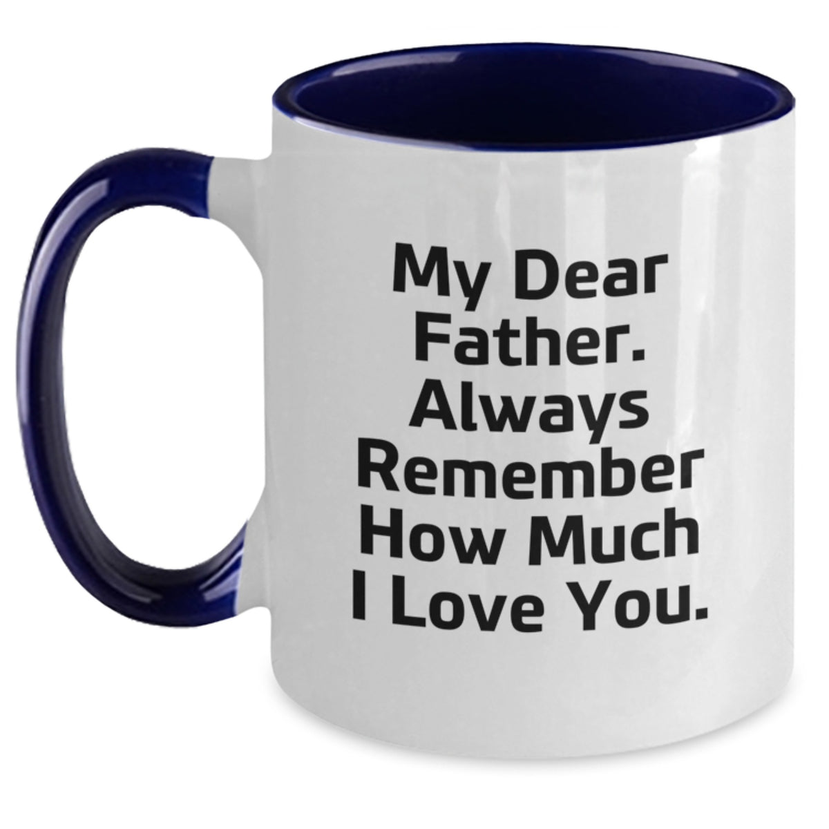 Father's Day Gift Heartfelt Quote Keepsake Two Tone Coffee Mug for Him - Main