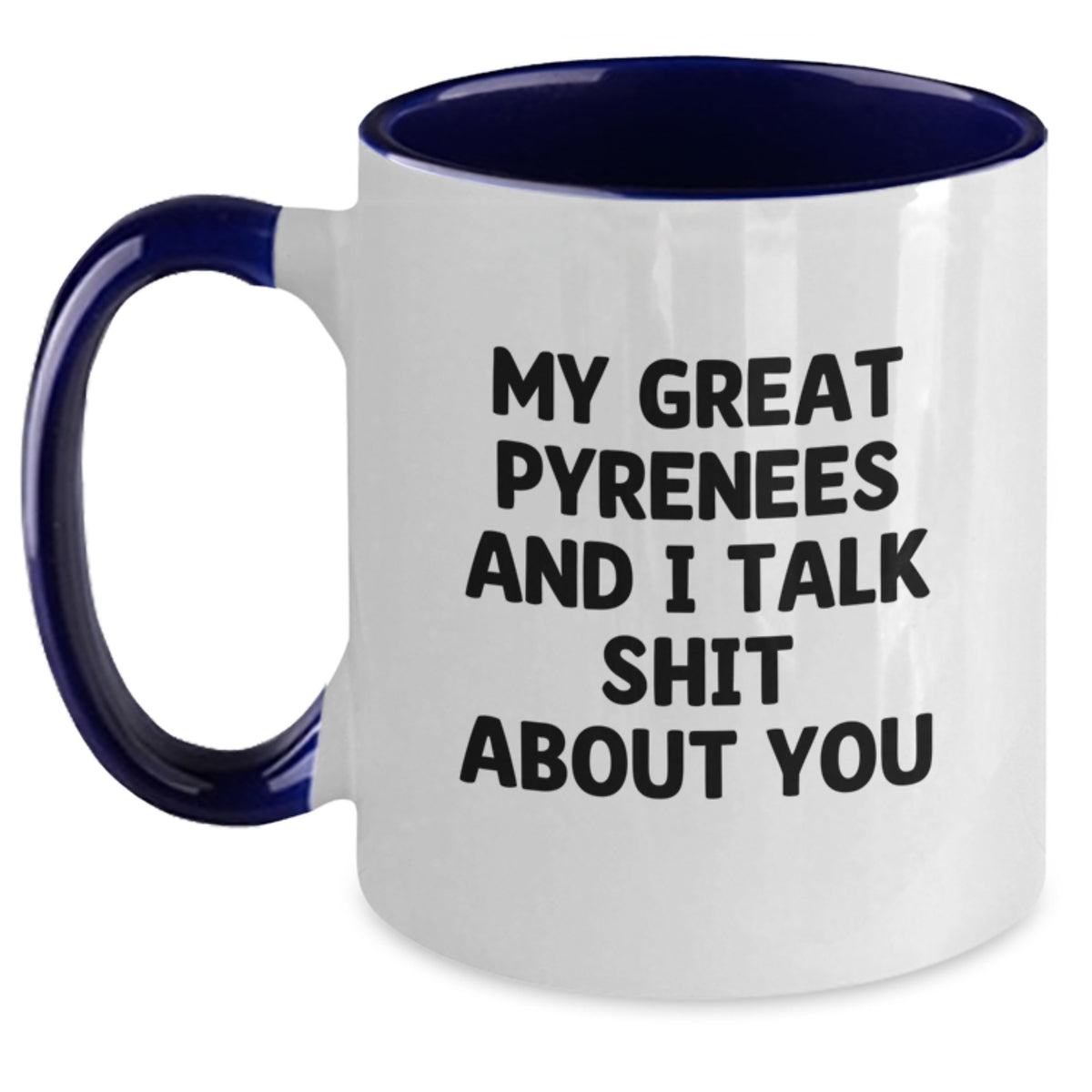 Snarky Great Pyrenees Two Tone Mug for Friends Novelty Birthday Gift - Main