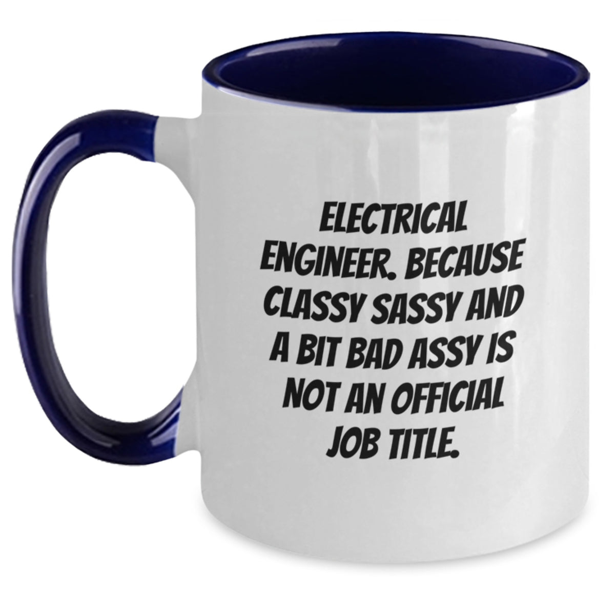 Funny Electrical Engineer Gifts from Friends, Unique Valentine's Gifts for Men, Women, Coworkers, Family - Electrical Engineer Two Tone Coffee Mug - Main