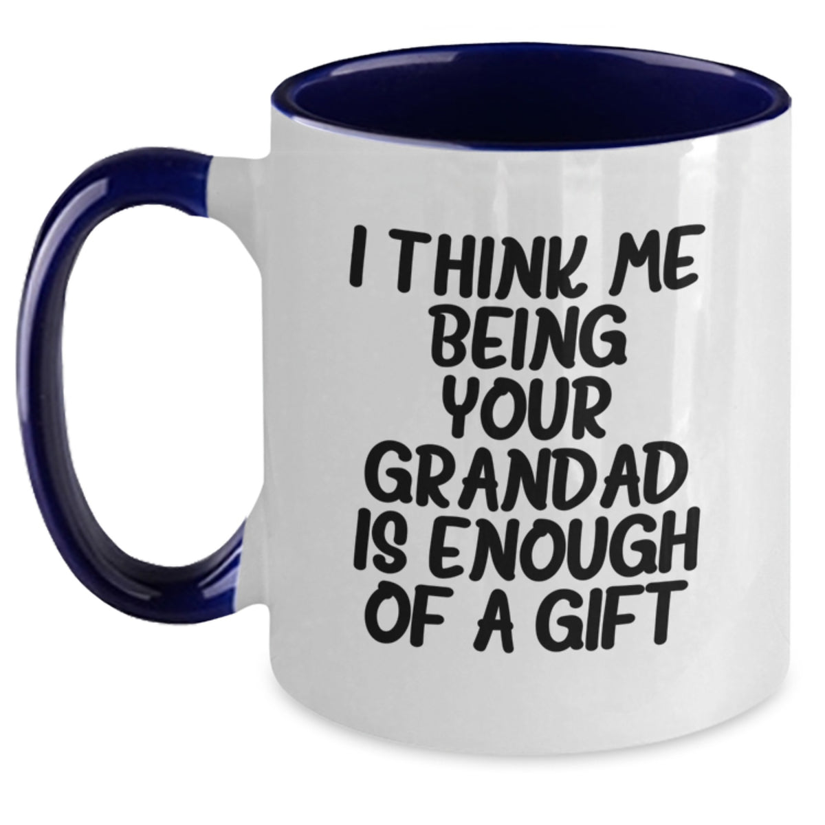 Funny Grandad Gifts from Men, Unique Two Tone Coffee Mugs for Grandad, 'I Think Me Being Your Grandad Is Enough Of A Gift' Graduation Unique Gifts - Main