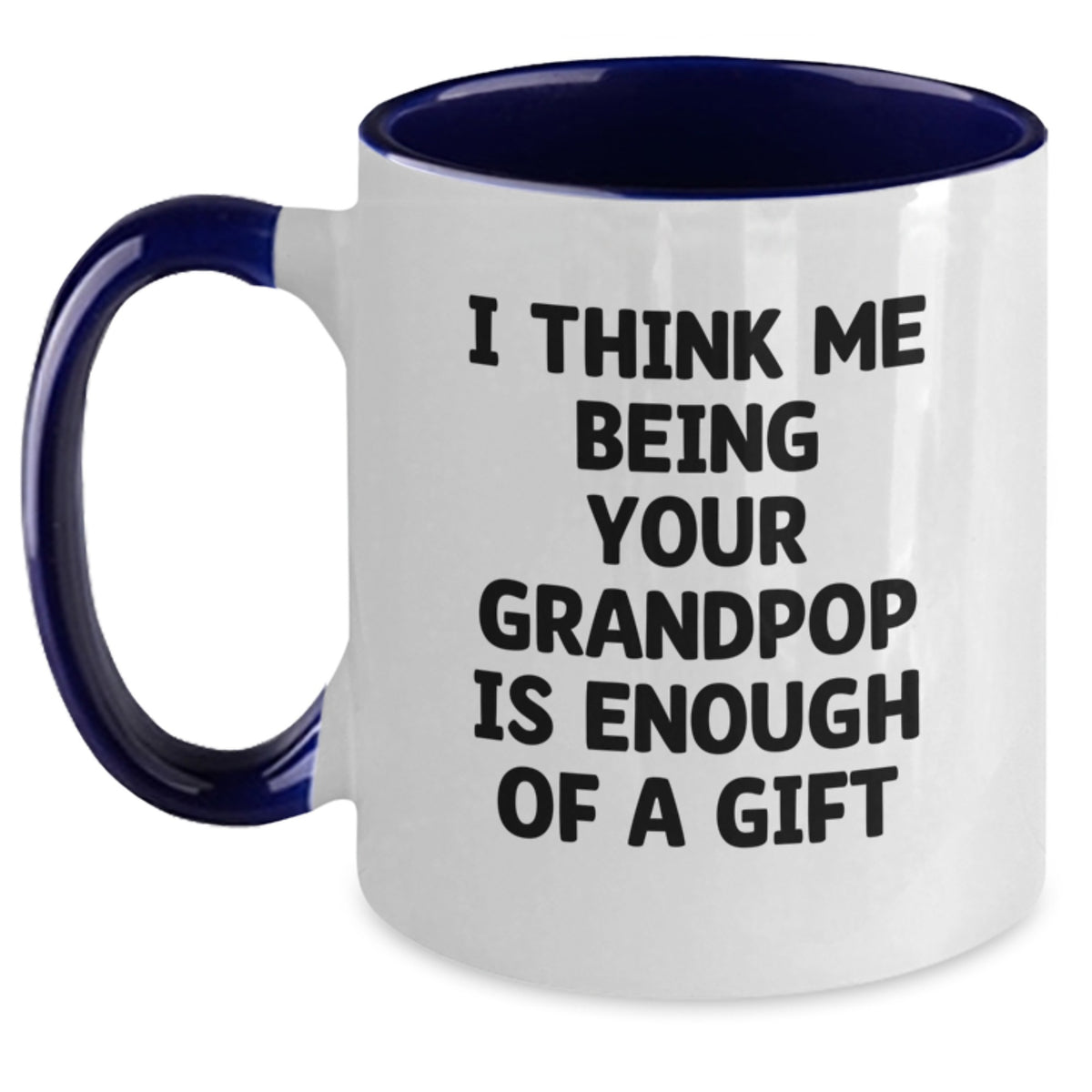 Grandpop Gifts from Me to You - Funny Quote Two Tone Coffee Mug for Men - Black and White, Red and White, Navy and White, Pink and White, Christmas Unique Gifts for Grandpop, Grandpop Men - Main