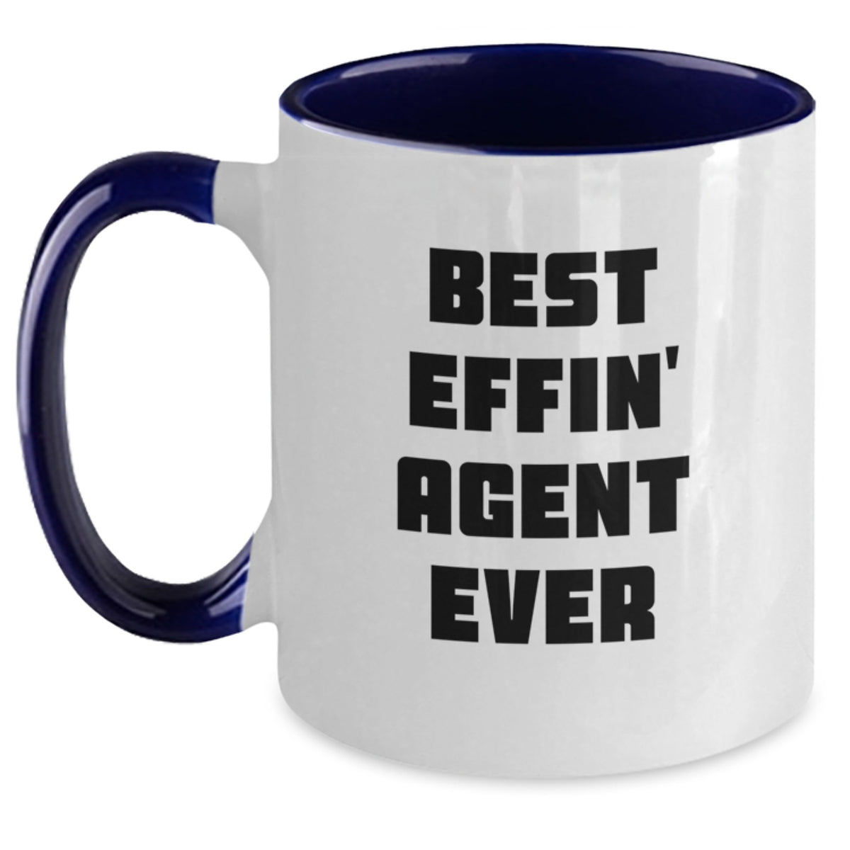 Funny Agent Gifts from Men, Women, Friends, Coworkers, Family, Best Effin' Agent Ever Two Tone Coffee Mug for Agent, Men, Women, Friends, Coworkers, Family Graduation Unique Gifts - Main