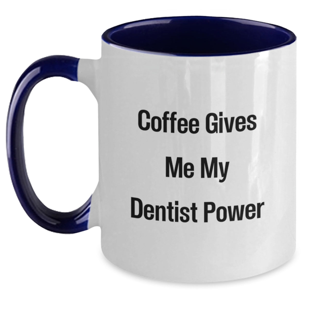 Funny Dentist Gifts from Friends for Men Women Coworkers Unique Christmas Unique Gifts of Two Tone Coffee Mug with Coffee Gives Me My Dentist Power - Main