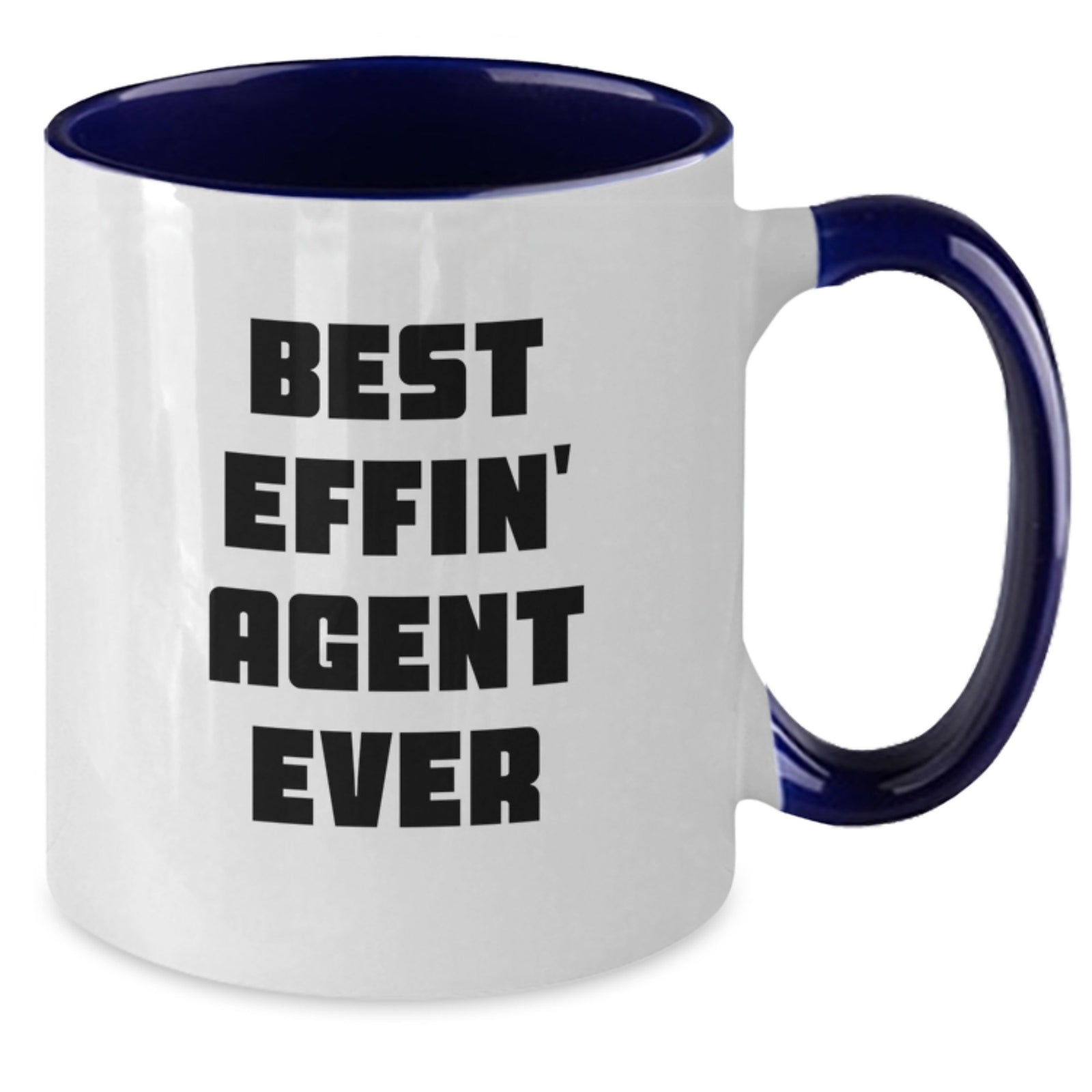 Funny Agent Gifts from Men, Women, Friends, Coworkers, Family, Best Effin' Agent Ever Two Tone Coffee Mug for Agent, Men, Women, Friends, Coworkers, Family Graduation Unique Gifts - Additional
