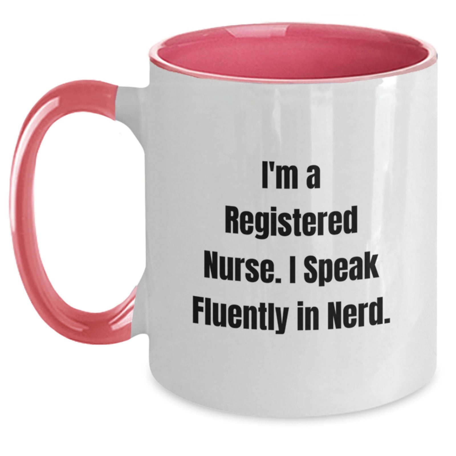 Funny Registered Nurse Gifts from Men - I'm A Registered Nurse. I Speak Fluently In genius. - Unique Christmas Mug for Women Coworkers - Main