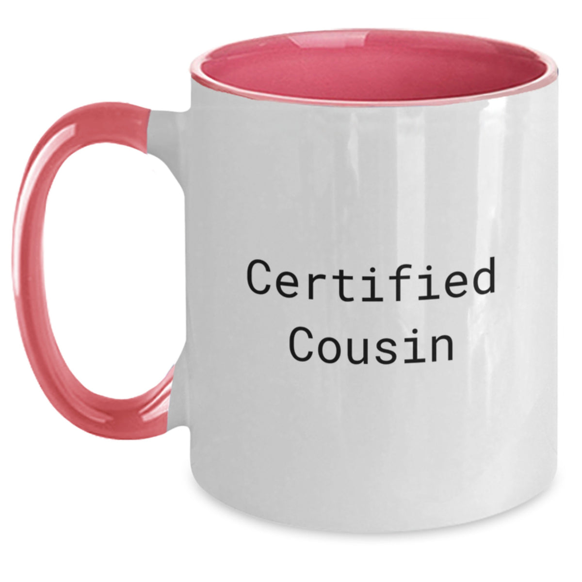 Funny Cousin Gifts from Family for Birthday - Two Tone Coffee Mug with Inspirational Quote, Certified Cousin, Gift for Men Women Friends - Main