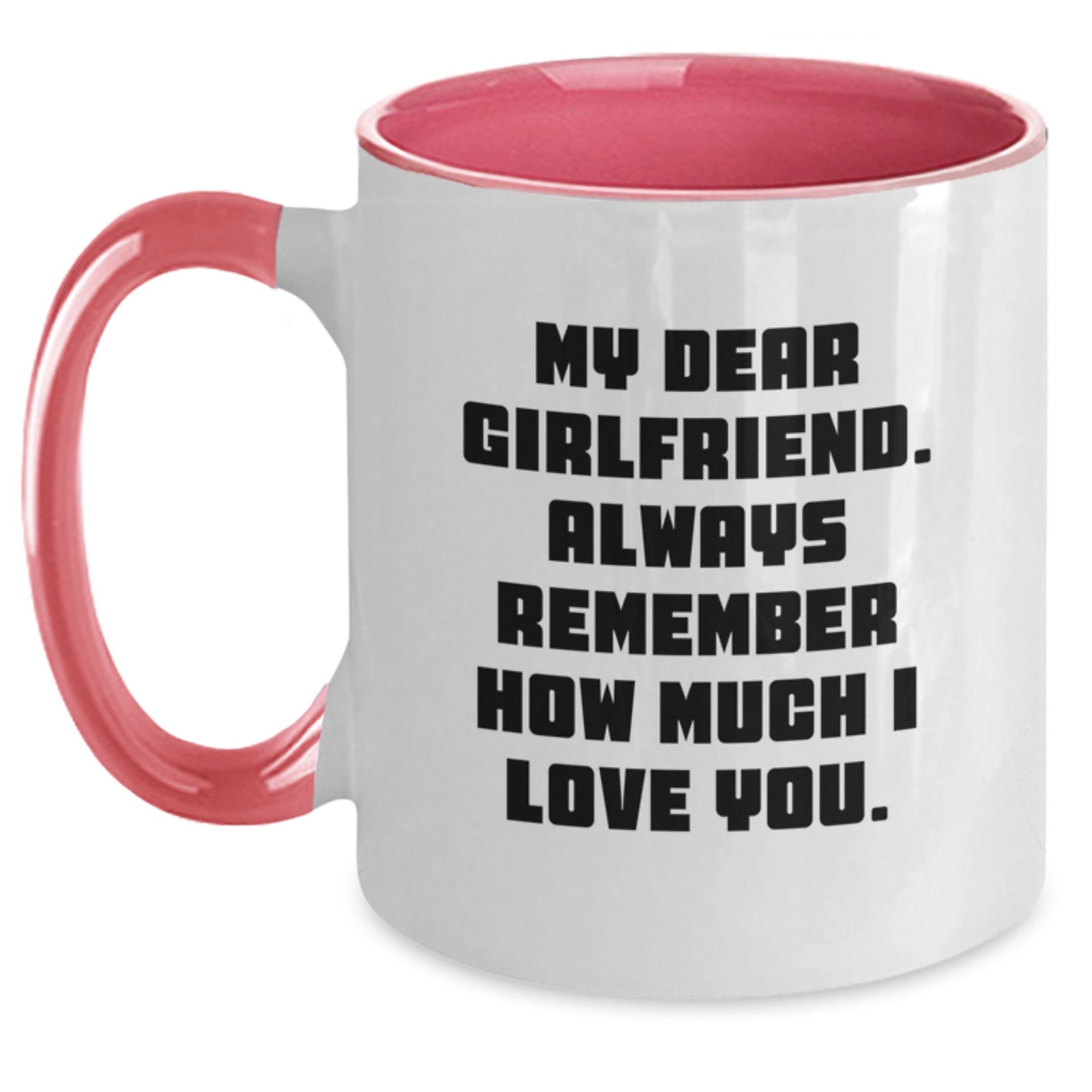 Gifts for Sweetheart - Funny My Dear Sweetheart Quote Two Tone Coffee Mug for Women, Black and White, Red and White, Navy and White, Pink and White - Main