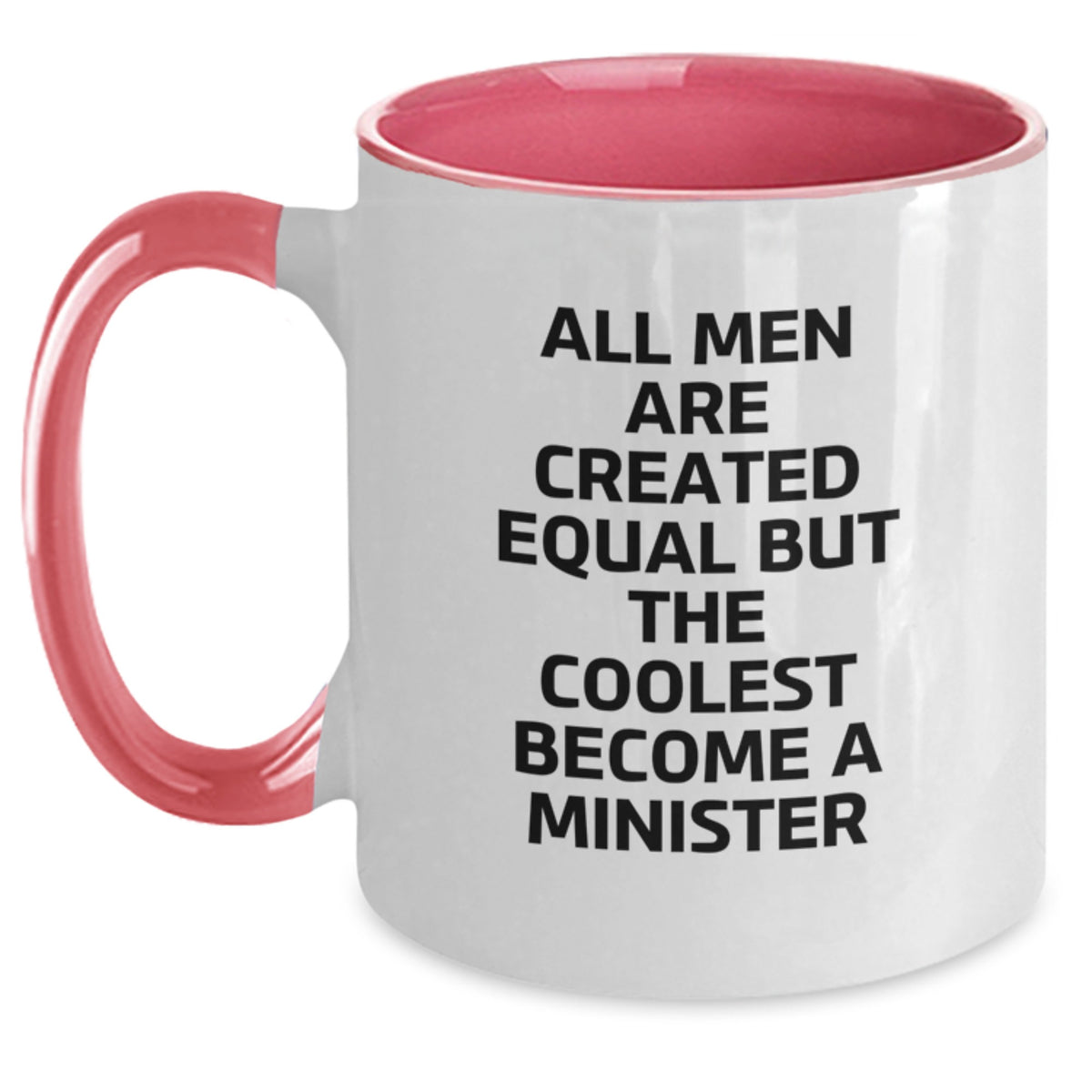 Funny Minister Gifts from Friends - All Men Are Created Equal But The Coolest Become A Minister Two Tone Coffee Mug, Perfect Birthday Unique Gifts for Men - Main