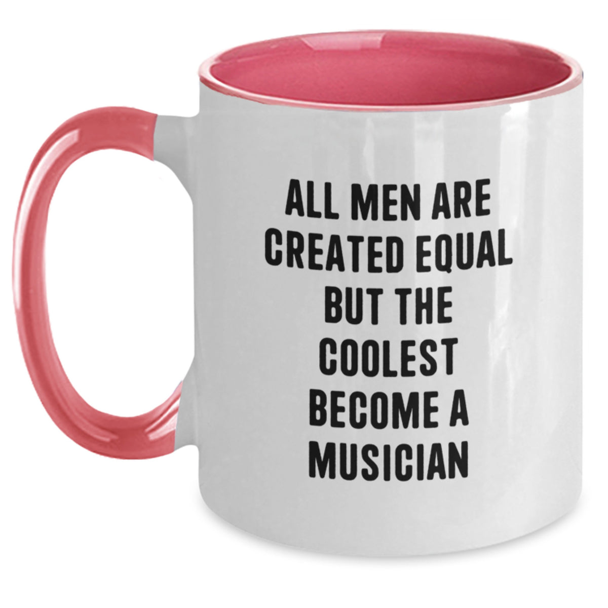 Funny Musician Gifts from Friends - All Men Are Created Equal But The Coolest Become A Musician Two Tone Coffee Mug for Birthday - Main