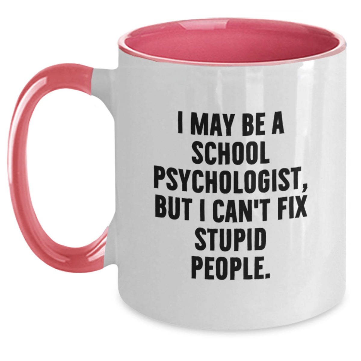 School Psychologist Gift for Him - Witty Keepsake Two Tone Coffee Mug - Main