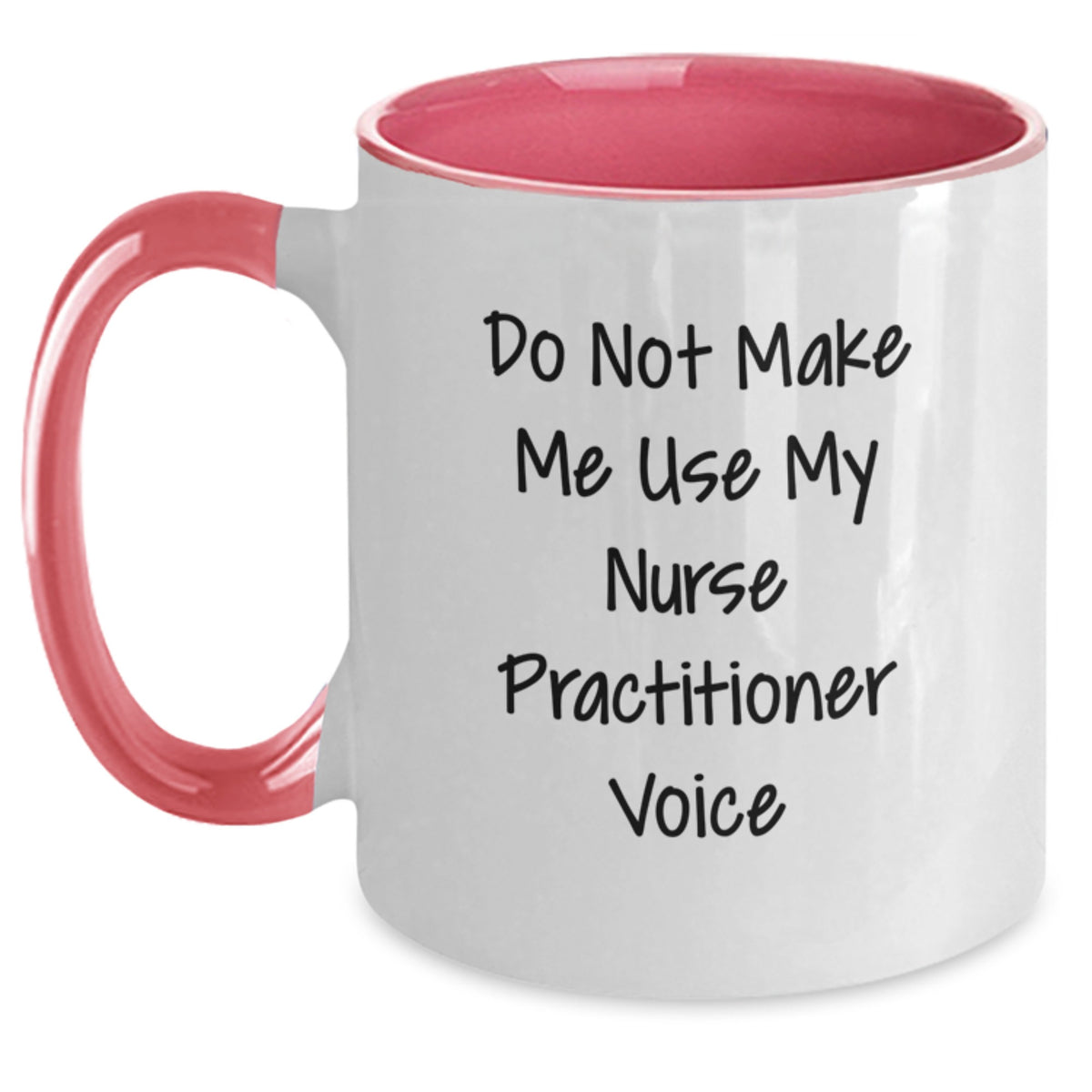 Nurse Practitioner Keepsake Gift - Do Not Make Me Use My Voice Mug - Main
