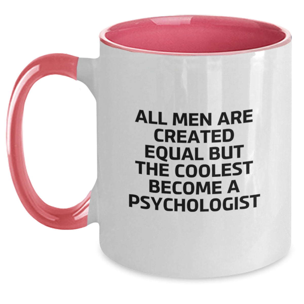 Funny Psychologist Gifts from Men, Unique Two Tone Coffee Mugs for Psychologist Friends, Christmas Unique Gifts for Men, 'All Men Are Created Equal But The Coolest Become A Psychologist' Quote - Main