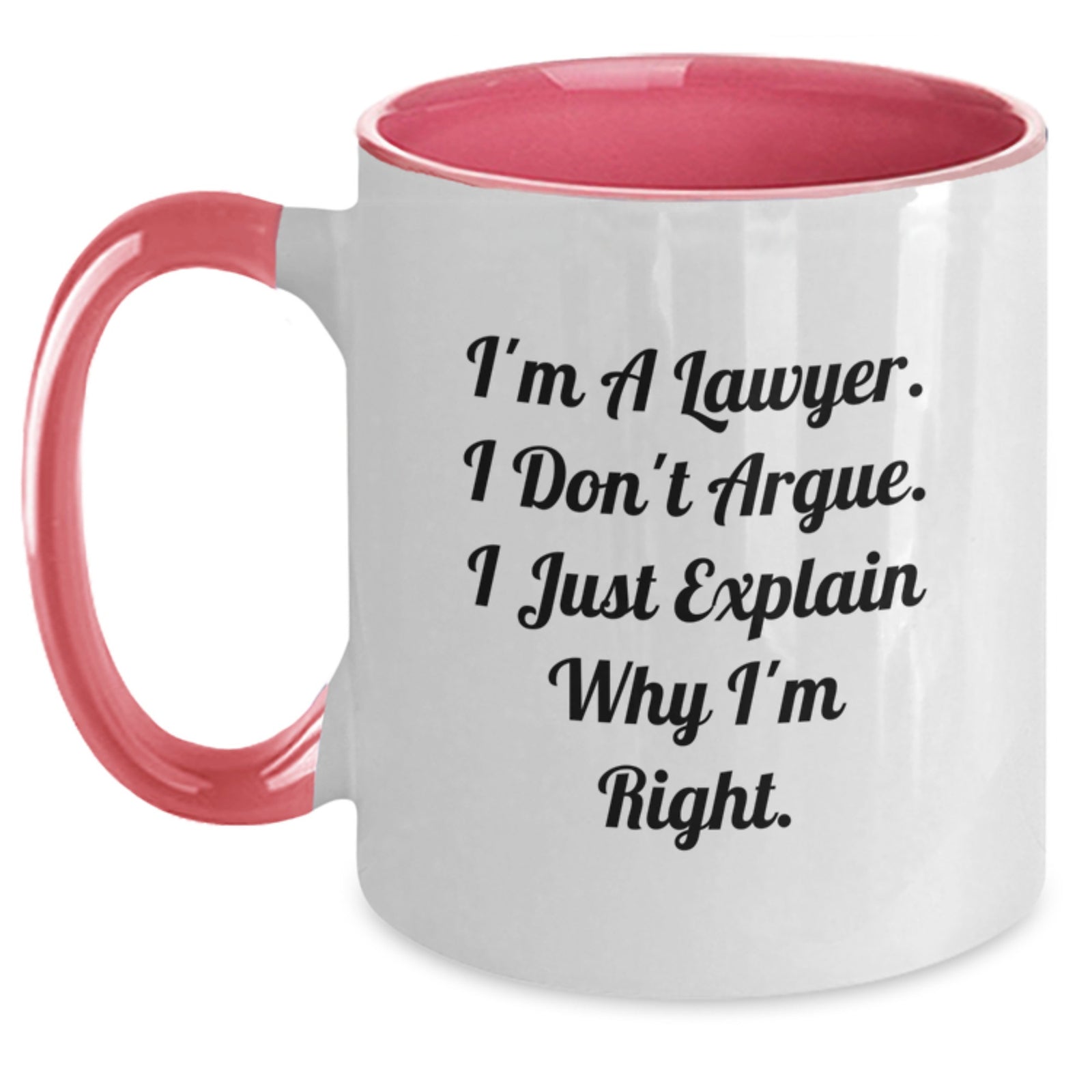 Funny Lawyer Gifts from Friends for Lawyer Graduation Two Tone Coffee Mug - I'm a Lawyer I Don't Argue Mugs - Main