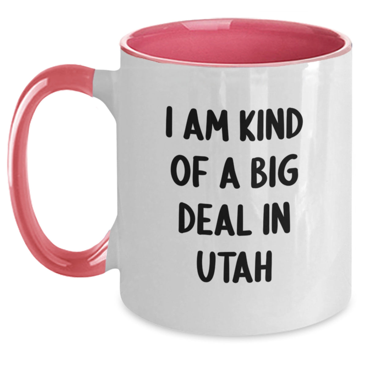 Utah Lovers Gifts from Friends and Family - I Am Kind Of A Prime Selection In Utah Two-Tone Coffee Mug, Birthday Unique Present - Main