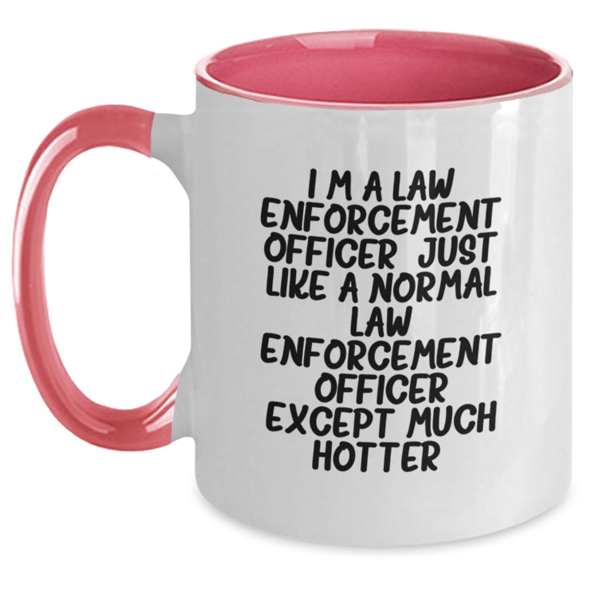 Funny Law Enforcement Officer Gifts for Men, I'm A Normal Officer Except Much Hotter Two Tone Coffee Mug, Ideal Gift from Family, Friends, Coworkers, Unique Father's Day Unique Gifts - Main