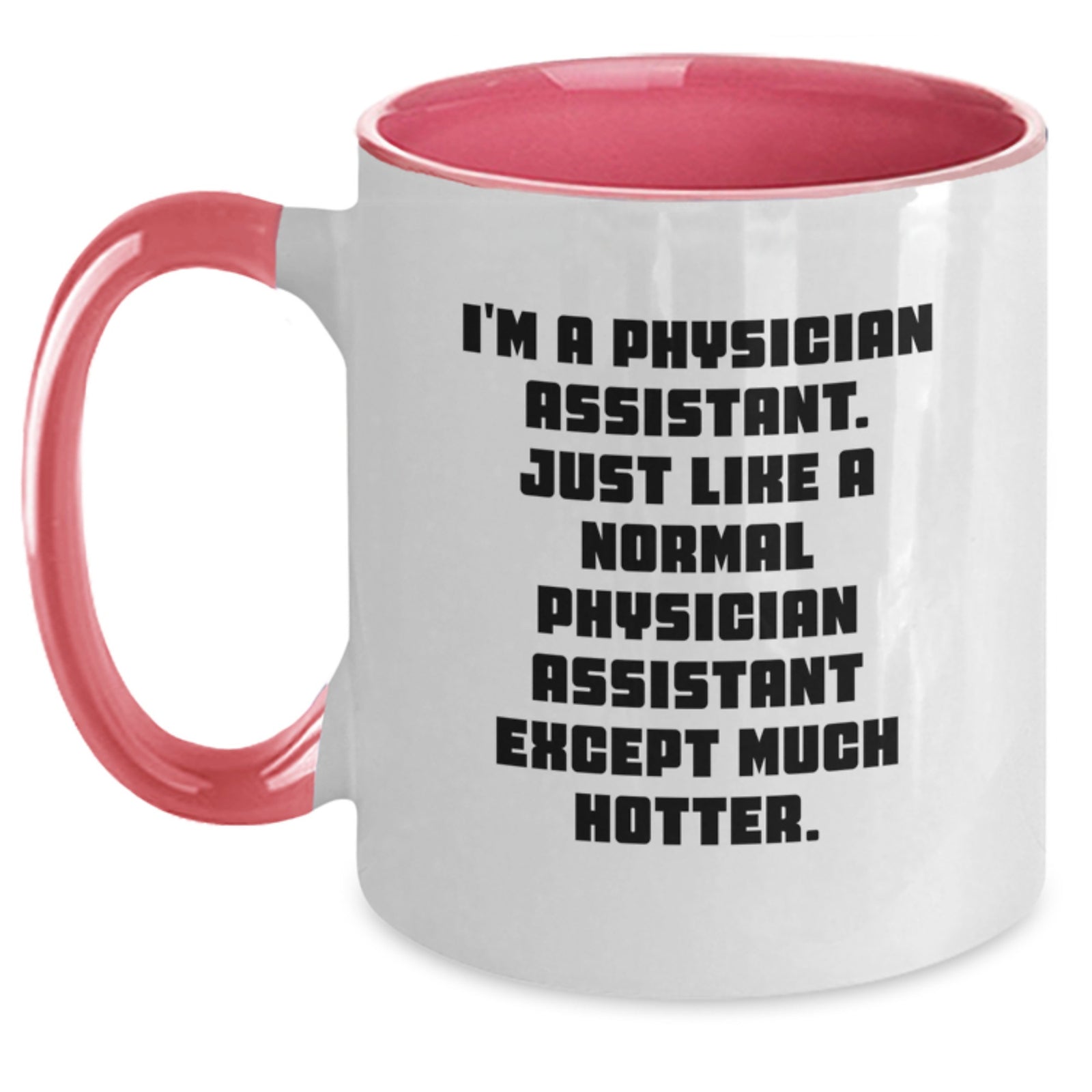 Funny Physician Assistant Gifts for Men - I'm A Physician Assistant Quote Two Tone Coffee Mug, Perfect for Graduation Unique Gifts from Coworkers - Main