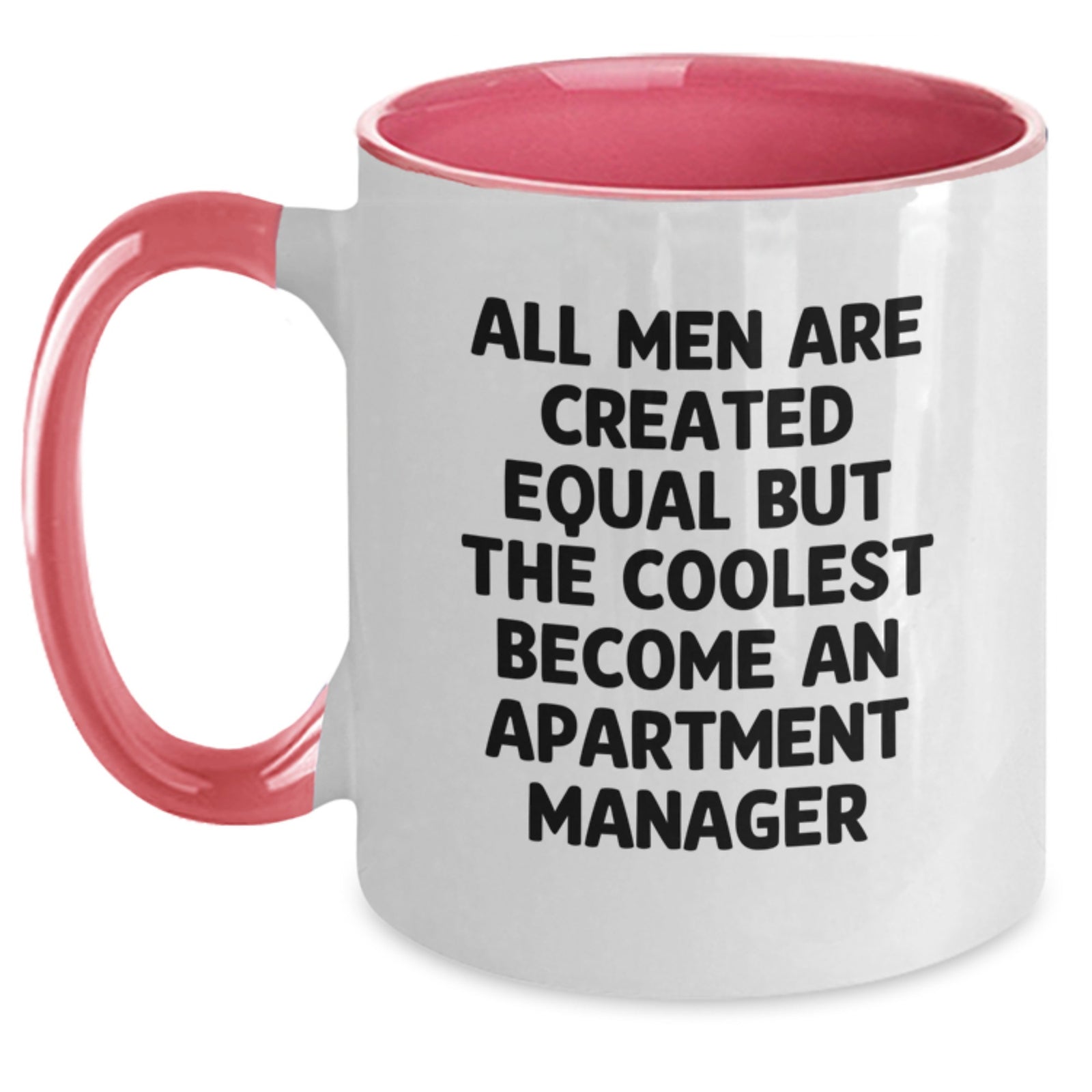 Funny Apartment Manager Gifts - All Men Are Created Equal But The Coolest Become An Apartment Manager, Two Tone Coffee Mug for Birthday - Main