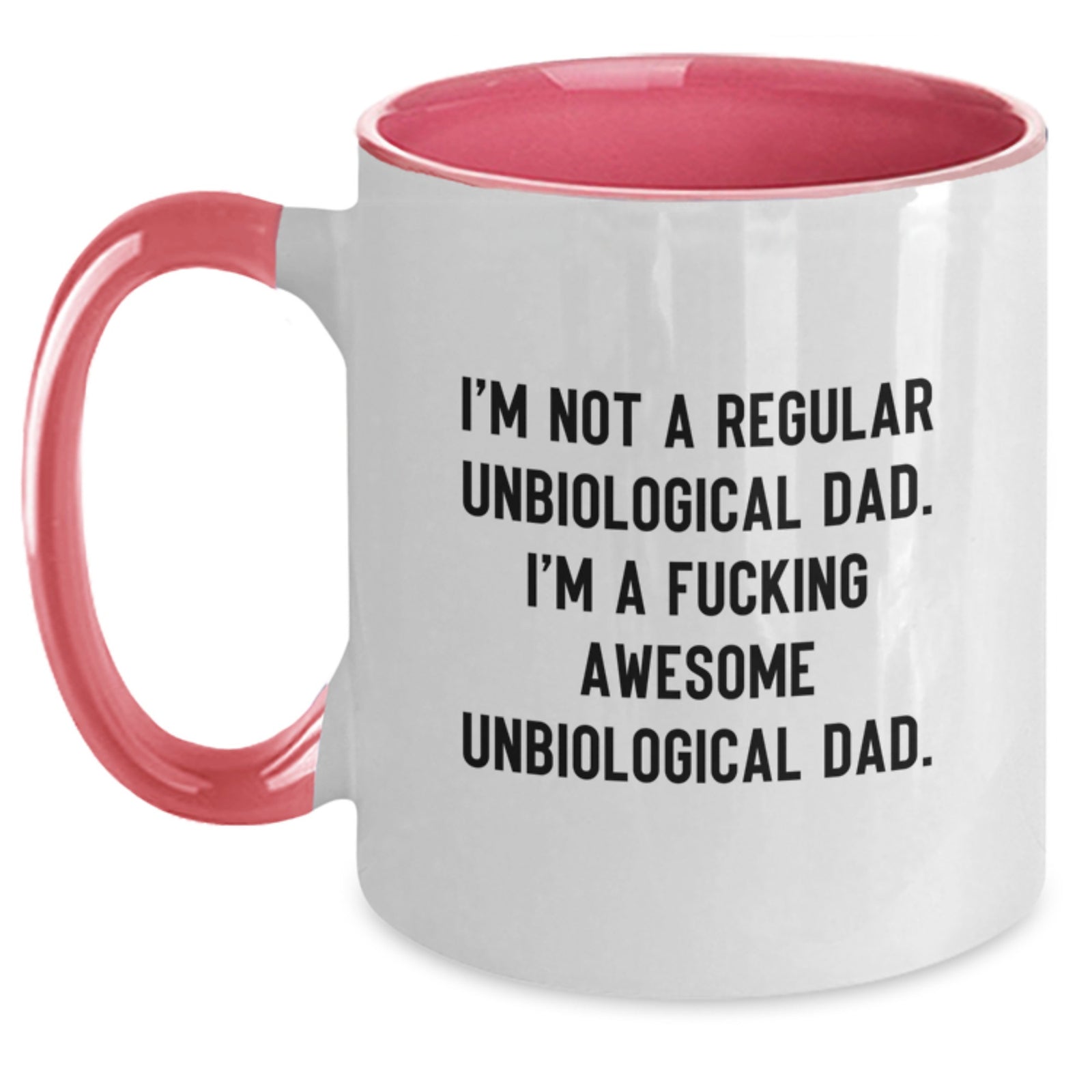 Funny Unbiological Dad Gifts from Men - I'm Not A Regular Unbiological Dad. I'm A F--king Awesome Unbiological Dad. Two Tone Coffee Mug for Unbiological Dad - Unique Graduation Gifts - Main