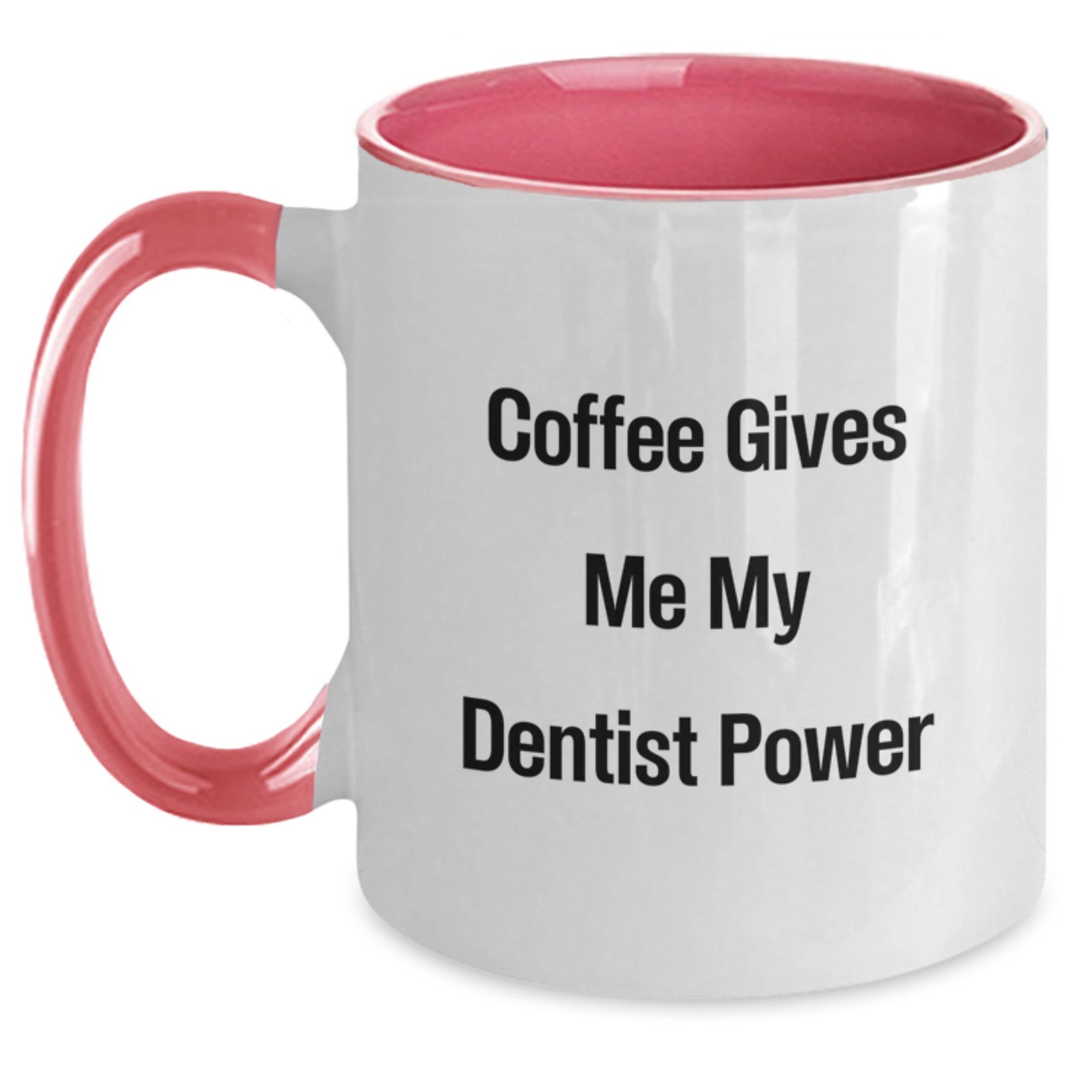 Funny Dentist Gifts from Friends for Men Women Coworkers Unique Christmas Unique Gifts of Two Tone Coffee Mug with Coffee Gives Me My Dentist Power - Main