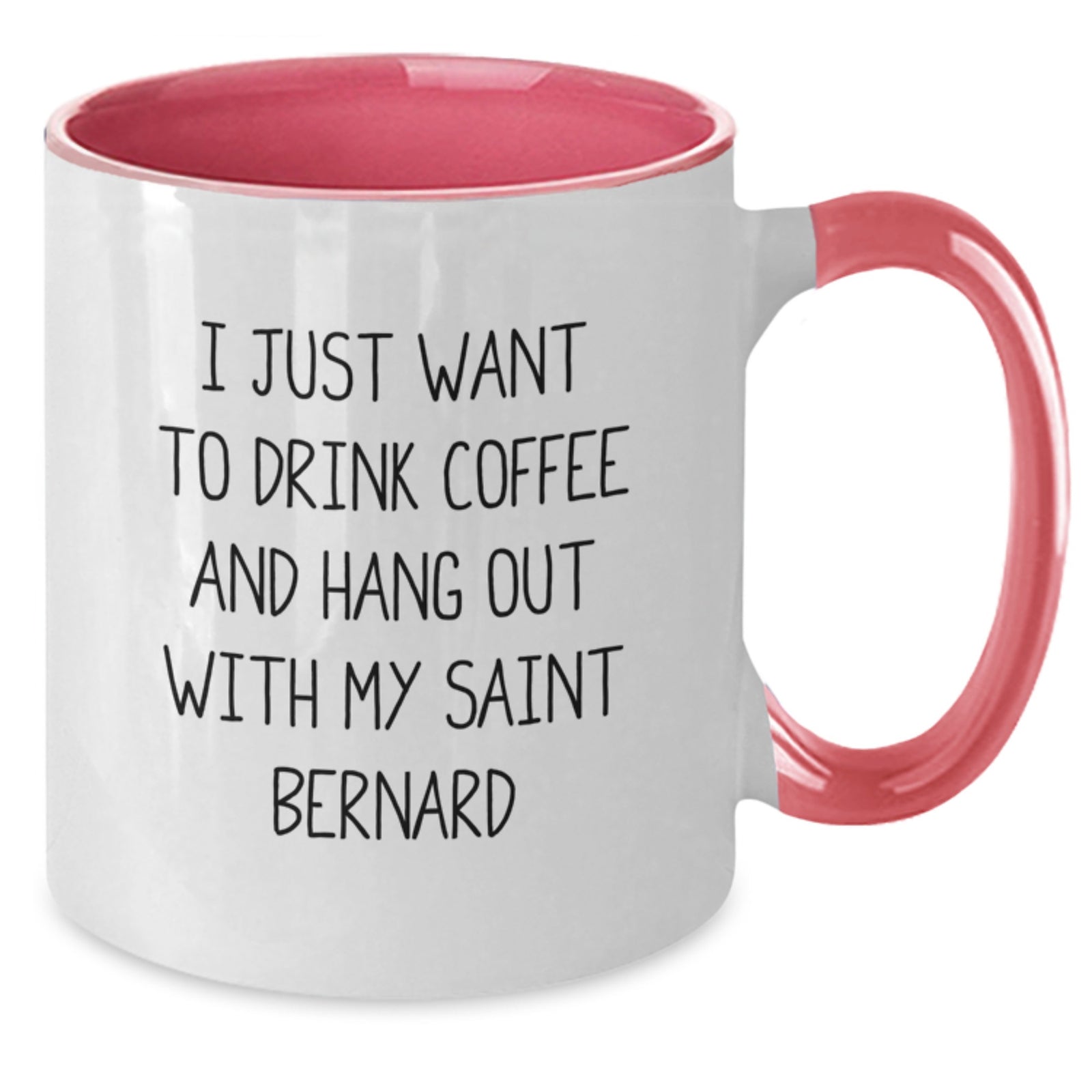 Funny Saint Bernard Dog Gifts for Men - I Just Want To Drink Coffee And Hang Out With My Saint Bernard Birthday Unique Gifts from Friends - Additional