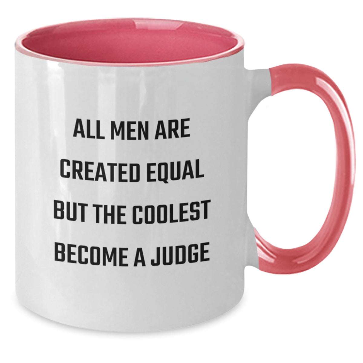 Funny Judge Gifts for Men - Two Tone Coffee Mug, 'All Men Are Created Equal But The Coolest Become A Judge' Quote, Graduation Unique Gifts from Friends - Additional