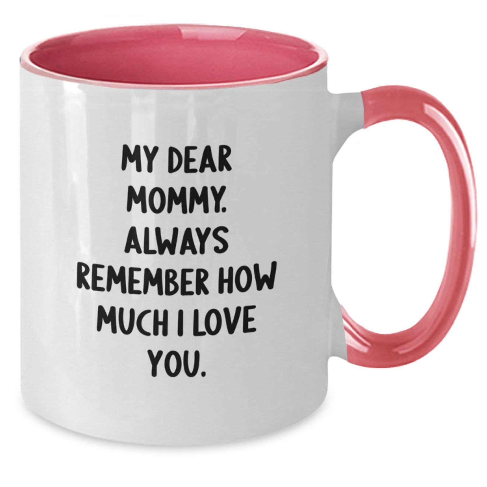 Unique Gifts from Mommy to Graduation, Inspirational Quote, Two Tone Coffee Mug, Mommy Love Reminders - Additional
