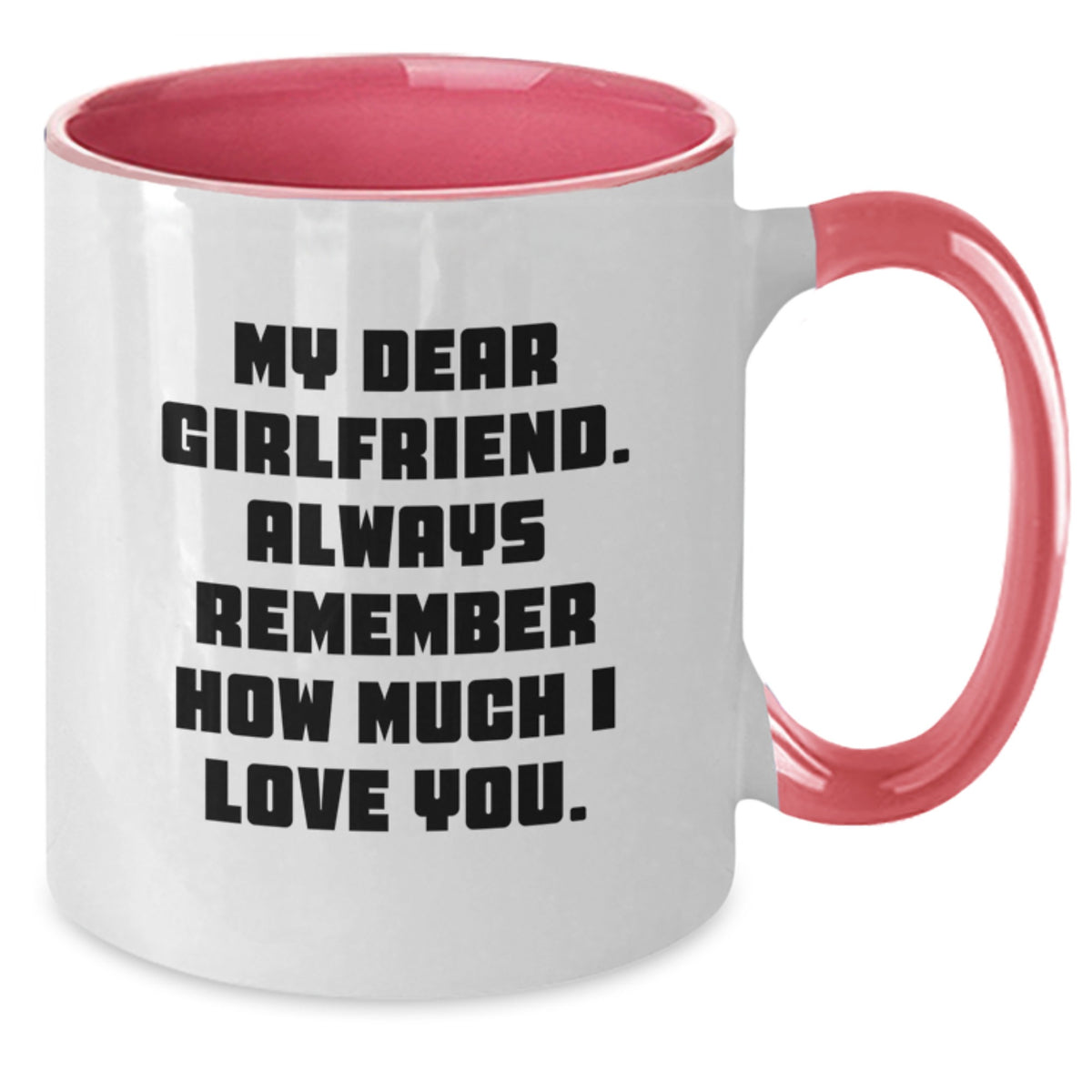 Gifts for Sweetheart - Funny My Dear Sweetheart Quote Two Tone Coffee Mug for Women, Black and White, Red and White, Navy and White, Pink and White - Additional