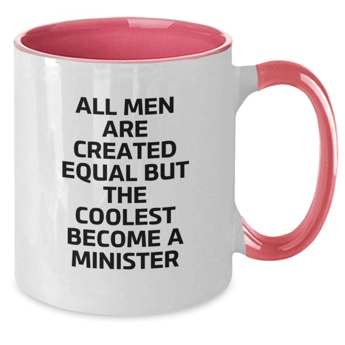 Funny Minister Gifts from Friends - All Men Are Created Equal But The Coolest Become A Minister Two Tone Coffee Mug, Perfect Birthday Unique Gifts for Men - Additional
