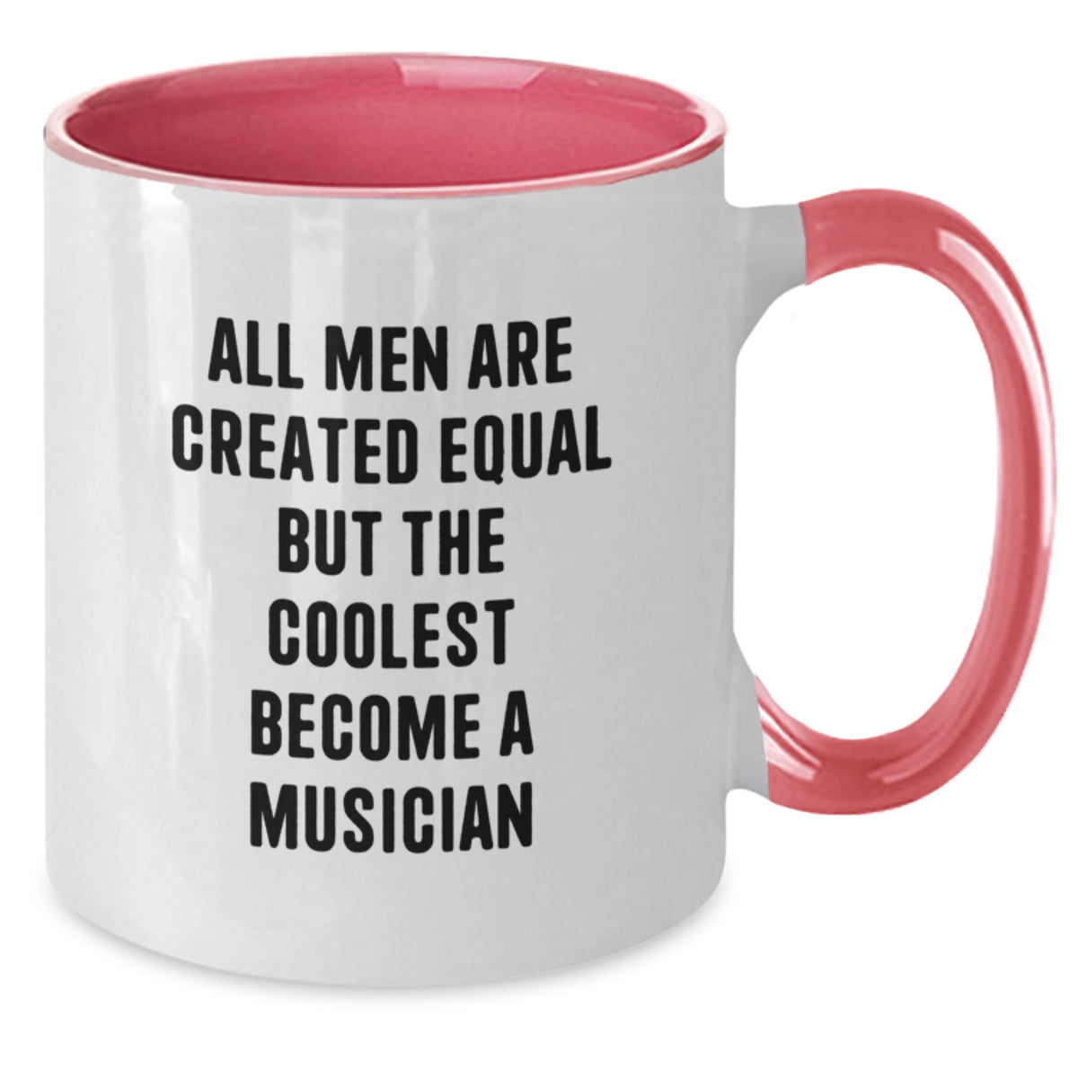 Funny Musician Gifts from Friends - All Men Are Created Equal But The Coolest Become A Musician Two Tone Coffee Mug for Birthday - Additional