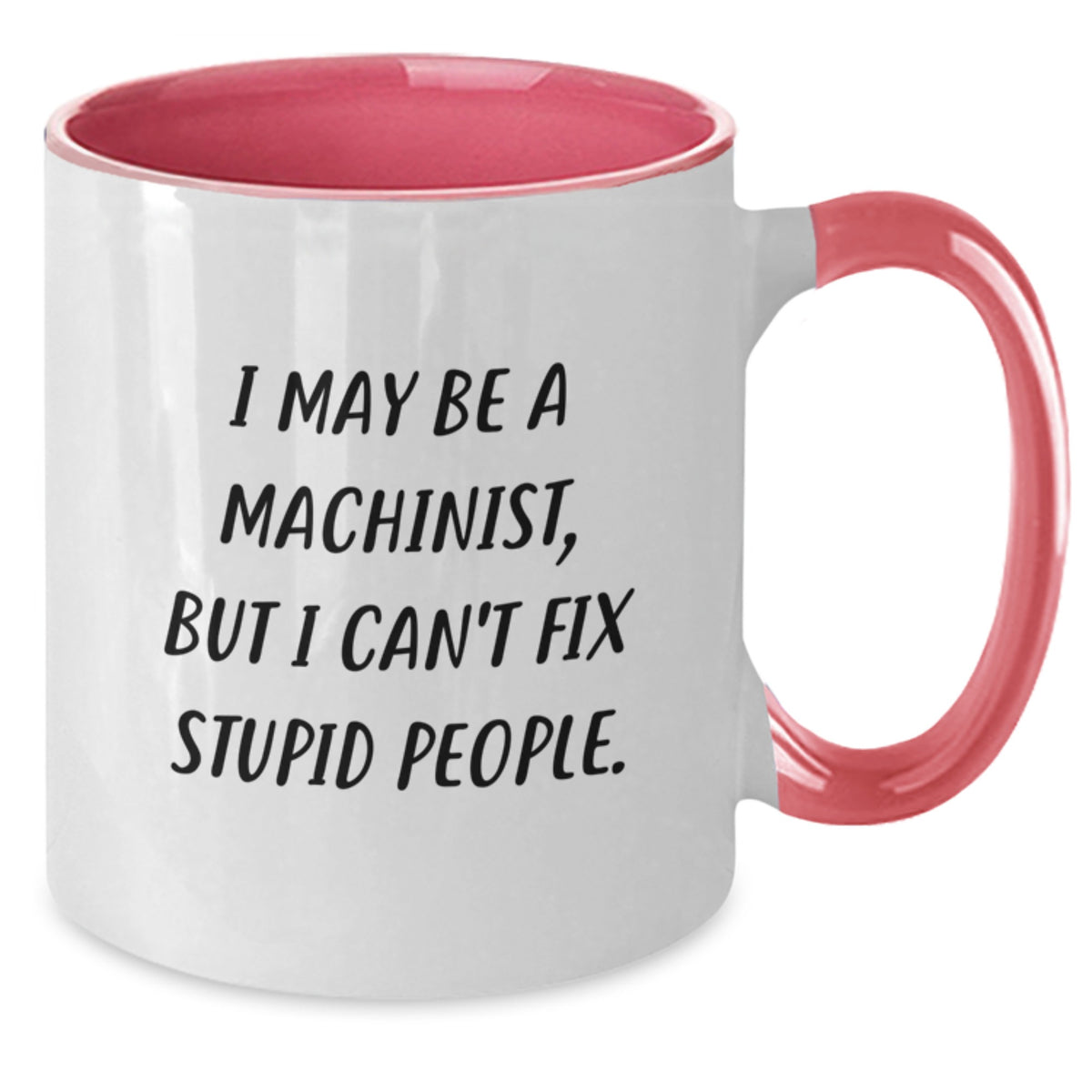 Christmas Gift for Her - Humorous Machinist Present Two Tone Coffee Mug - Additional