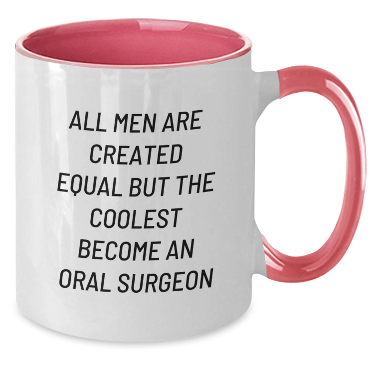 Funny Oral Surgeon Gifts, Two Tone Coffee Mugs for Birthday - 'All Men Are Created Equal But The Coolest Become An Oral Surgeon' from Men, Gifts for Oral Surgeon - Additional