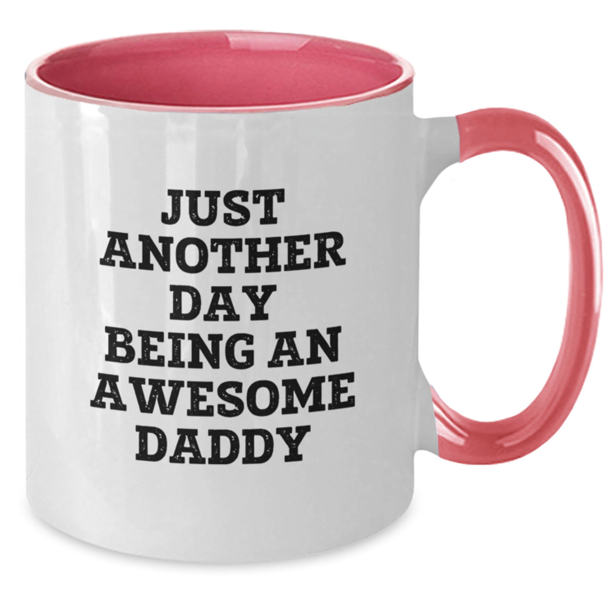 Funny Daddy Gifts from Men, Unique Two Tone Coffee Mugs for Daddy on Mother's Day - Just Another Day Being An Awesome Daddy - Additional