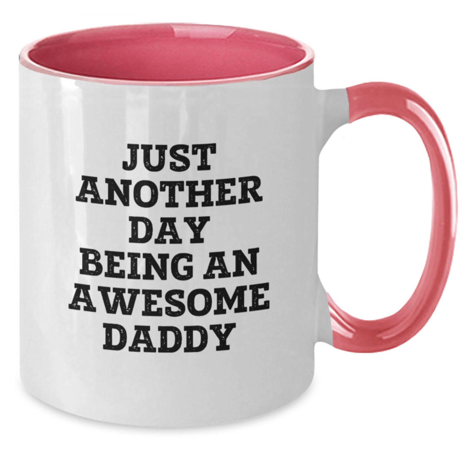 Funny Daddy Gifts from Men, Unique Two Tone Coffee Mugs for Daddy on Mother's Day - Just Another Day Being An Awesome Daddy - Additional