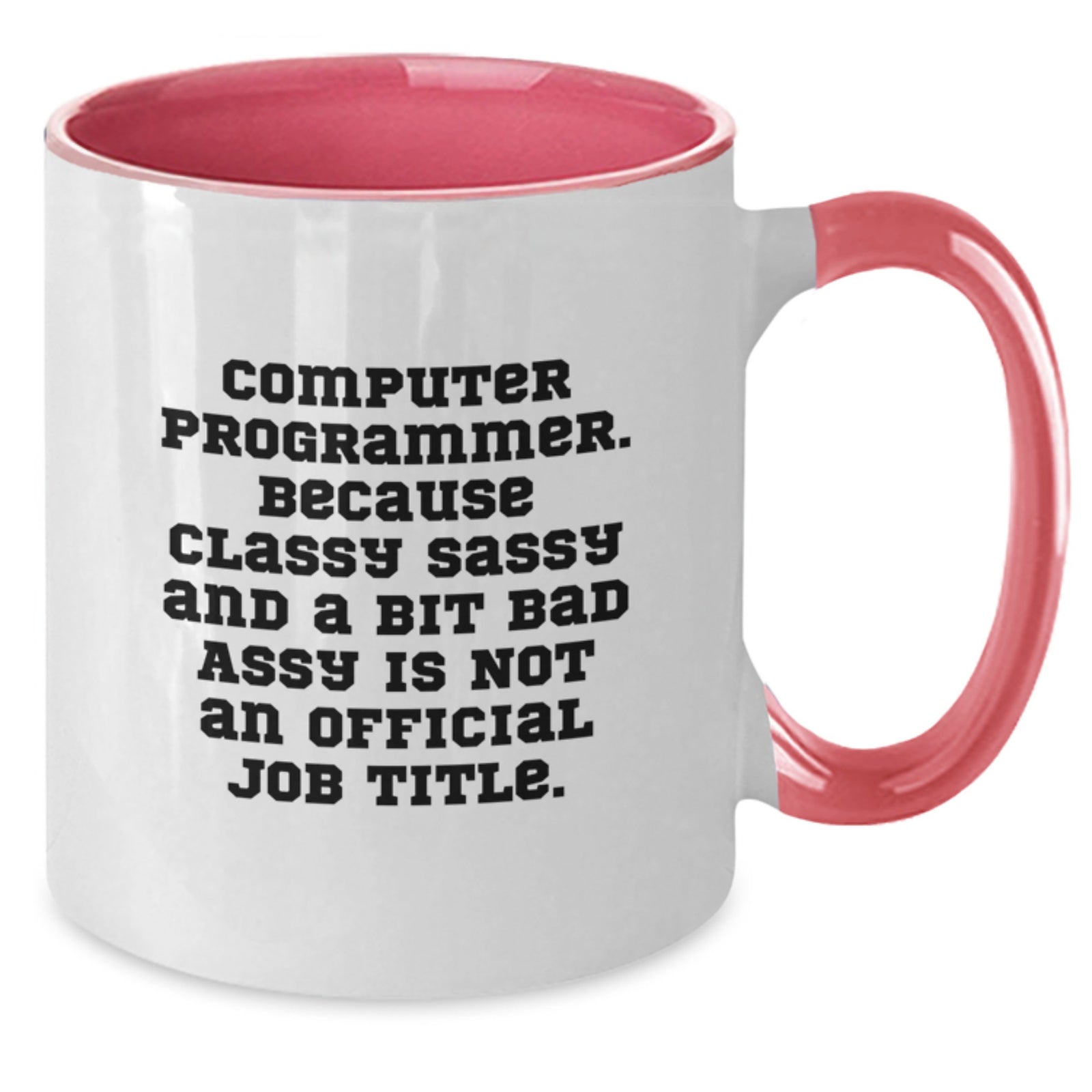 Gifts from Family and Friends for Computer Programmer, Funny Computer Programmer Two Tone Coffee Mug, Unique Valentine's Gifts for Him or Her - Additional