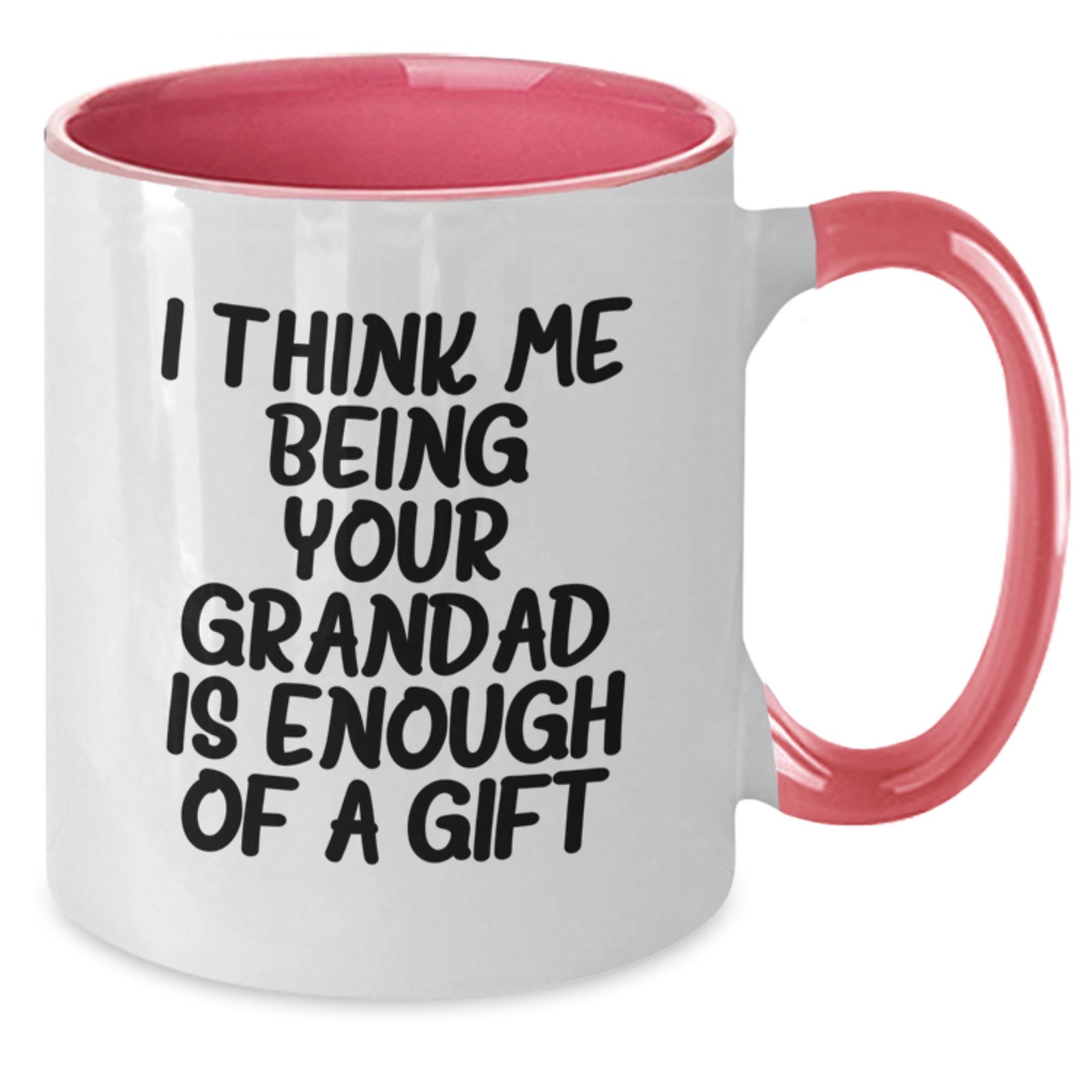 Funny Grandad Gifts from Men, Unique Two Tone Coffee Mugs for Grandad, 'I Think Me Being Your Grandad Is Enough Of A Gift' Graduation Unique Gifts - Additional