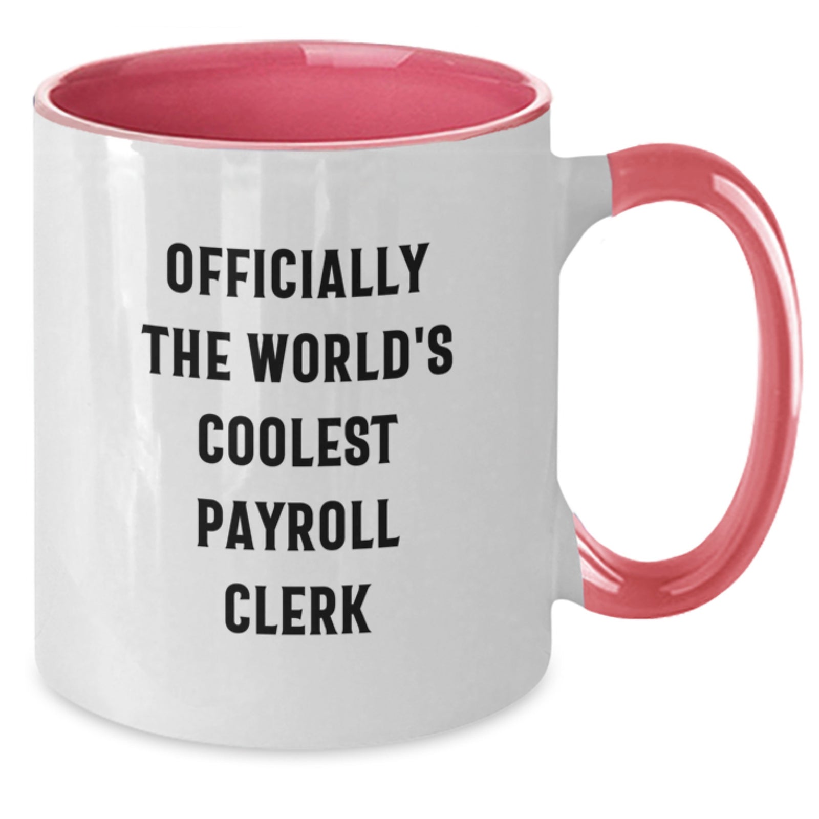 Funny Payroll Clerk Gifts for Valentine's - Two Tone Coffee Mug, Officially The World's Coolest Payroll Clerk, Gifts from Men to Payroll Clerks - Additional
