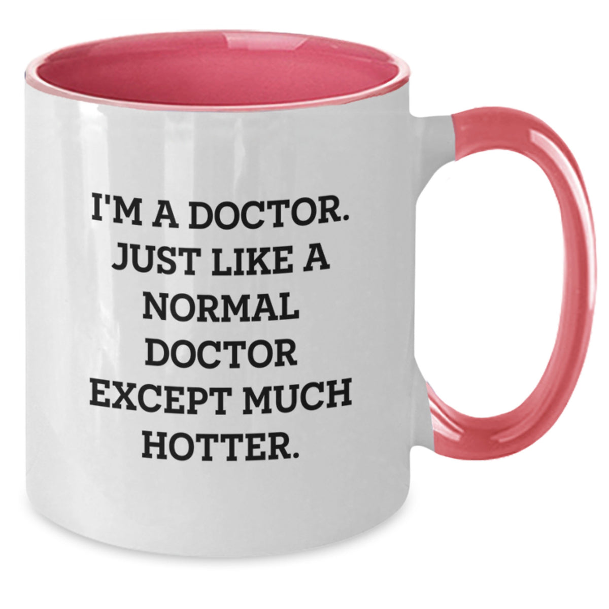 Funny Gifts from Men to Doctors, I'm A Doctor Coffee Mug, Unique Two Tone Mug for Father's Day - Additional