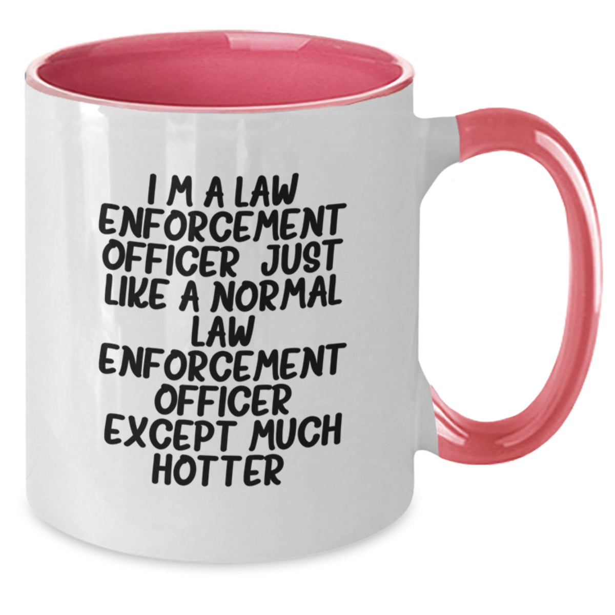 Funny Law Enforcement Officer Gifts for Men, I'm A Normal Officer Except Much Hotter Two Tone Coffee Mug, Ideal Gift from Family, Friends, Coworkers, Unique Father's Day Unique Gifts - Additional