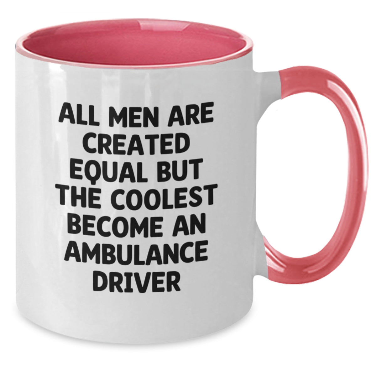 Funny Ambulance Driver Gifts from Men to Ambulance Driver, Ambulance Driver Two Tone Coffee Mug, All Men Are Created Equal But The Coolest Become An Ambulance Driver Christmas Unique Gifts - Additional