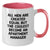 Funny Apartment Manager Gifts - All Men Are Created Equal But The Coolest Become An Apartment Manager, Two Tone Coffee Mug for Birthday - Additional