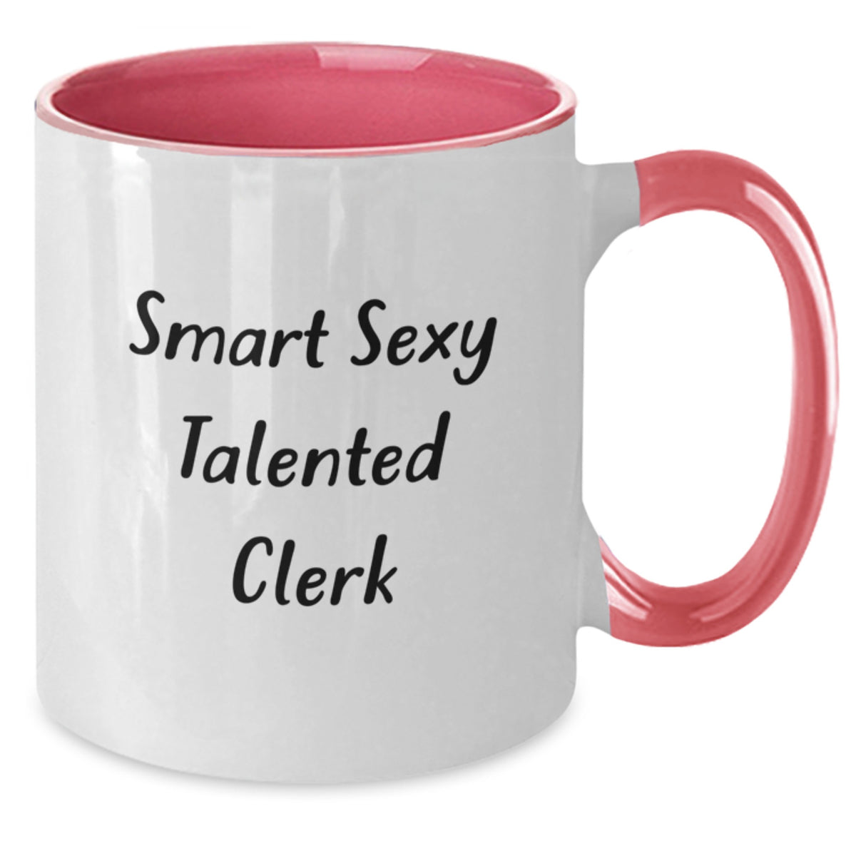 Funny Clerk Gifts from Friends for Graduation Unique Two Tone Coffee Mugs with Smart Sexy Talented Clerk Quote - Additional