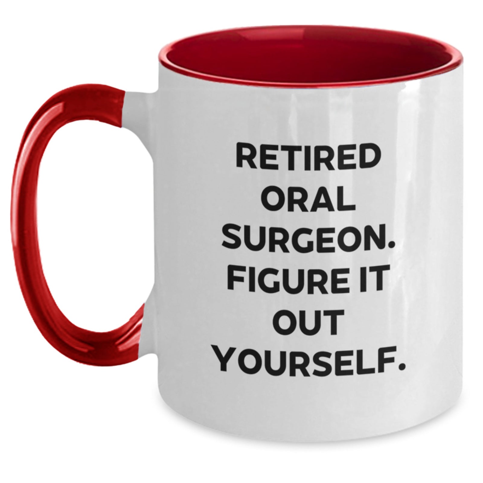 Funny Quote Oral Surgeon Gifts for Men from Friends, Two Tone Christmas Coffee Mug, Retired Oral Surgeon Figure It Out Yourself - Main